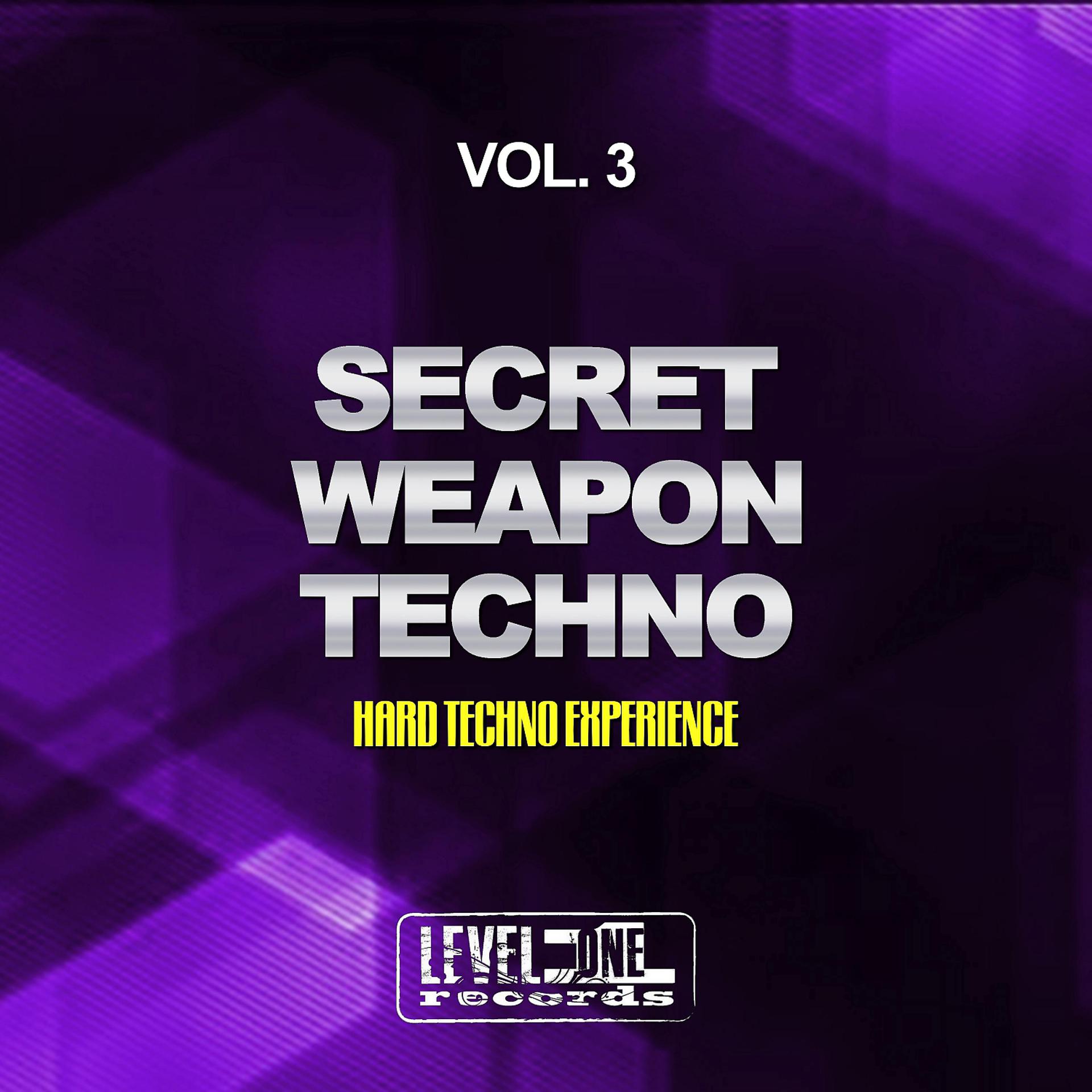 Постер альбома Secret Weapon Techno, Vol. 3 (Hard Techno Experience)