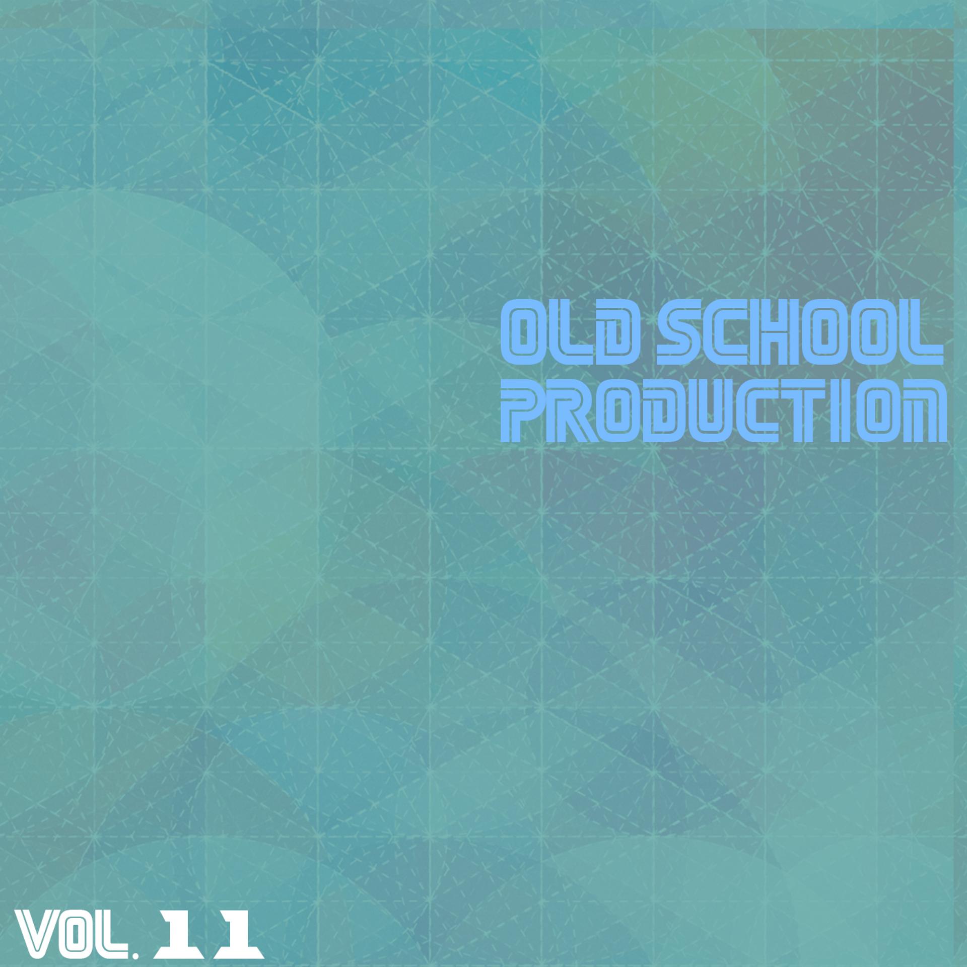 Постер альбома Old School Production, Vol. 11
