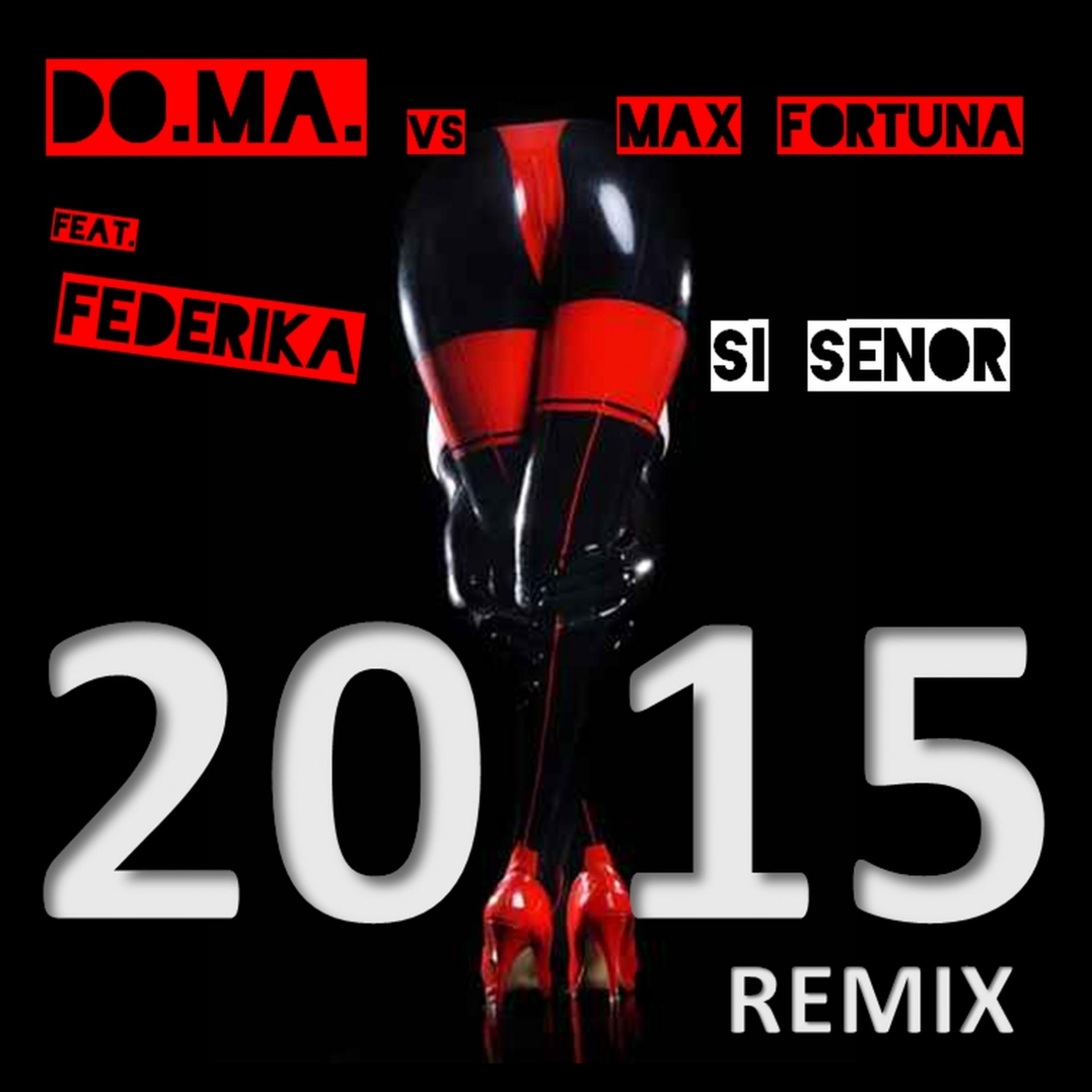 Постер альбома Si Senor (2015 Remix)