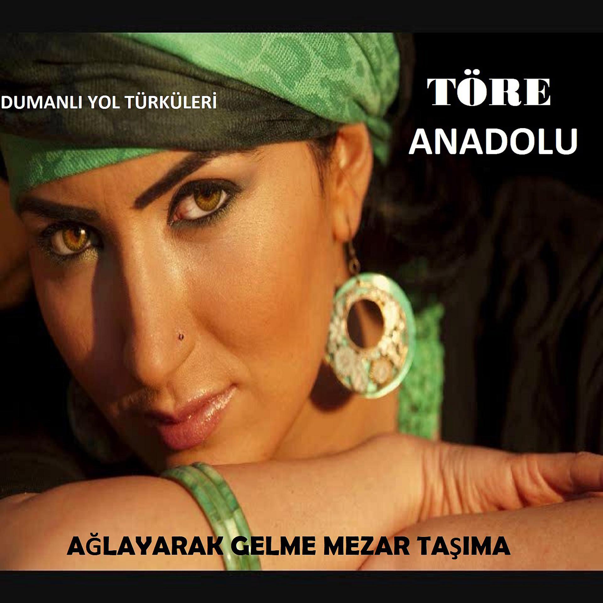 Постер альбома Ağlayarak Gelme Mezar Taşıma