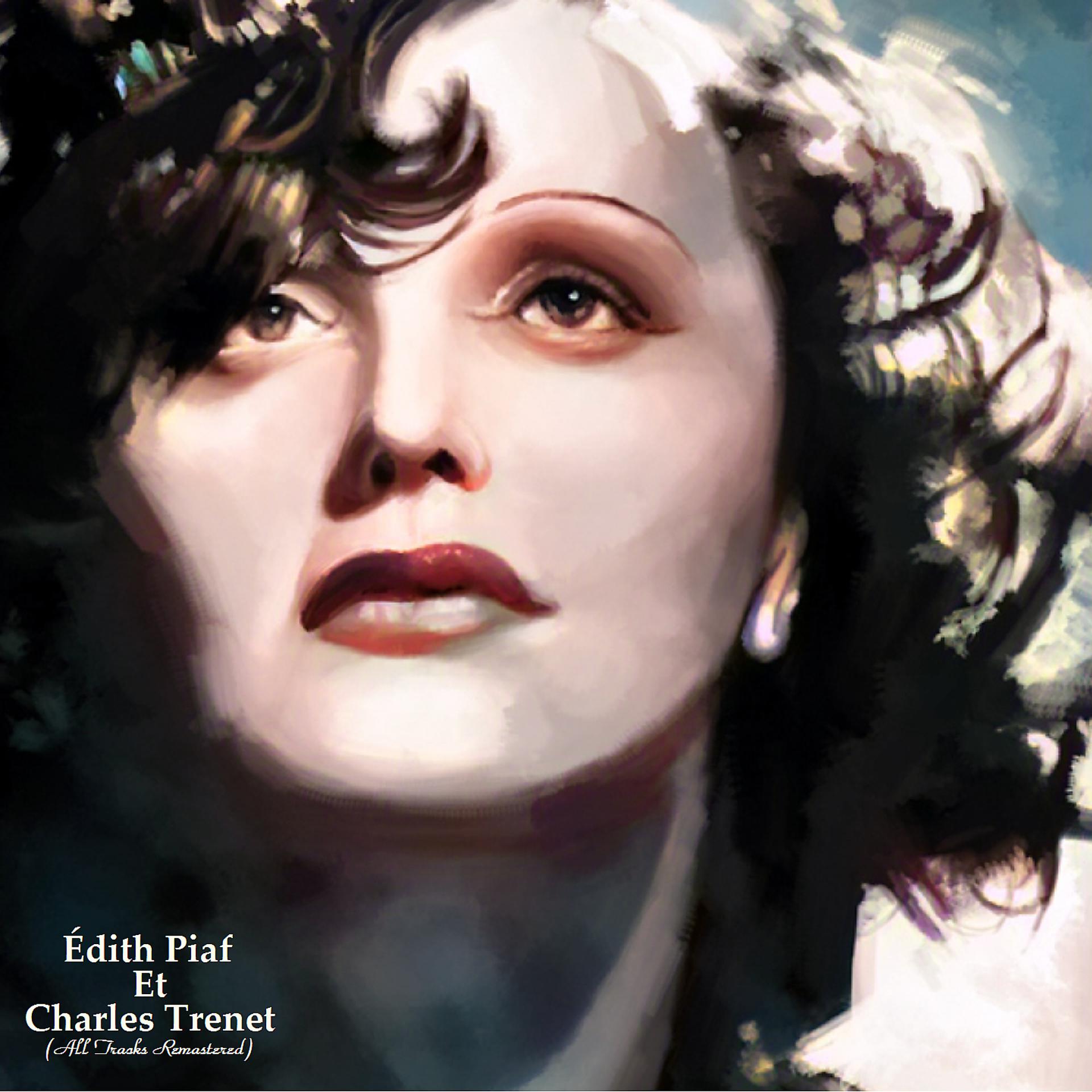 Постер альбома Édith Piaf Et Charles Trenet