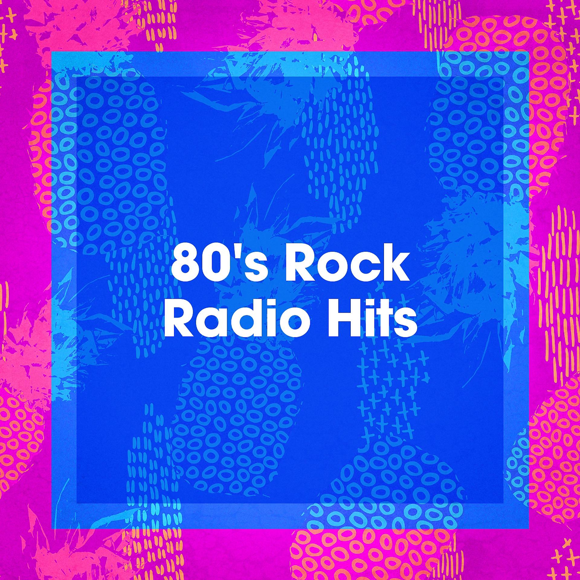 Постер альбома 80's Rock Radio Hits