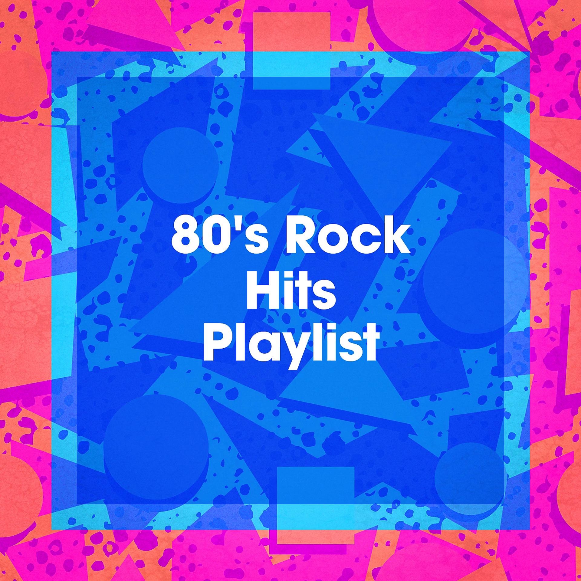Постер альбома 80's Rock Hits Playlist