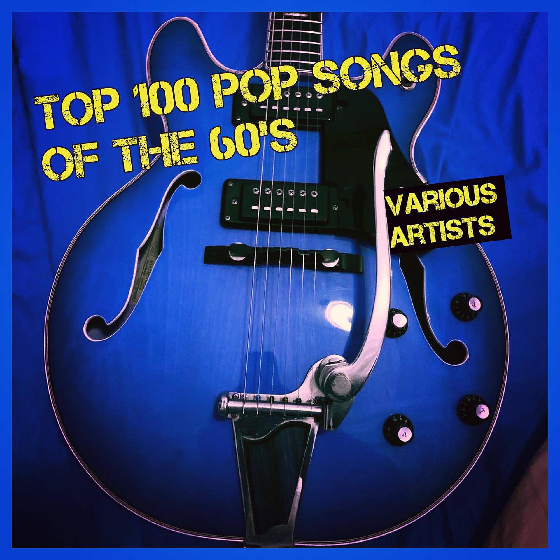 Постер альбома Top 100 Pop Songs of the 60's