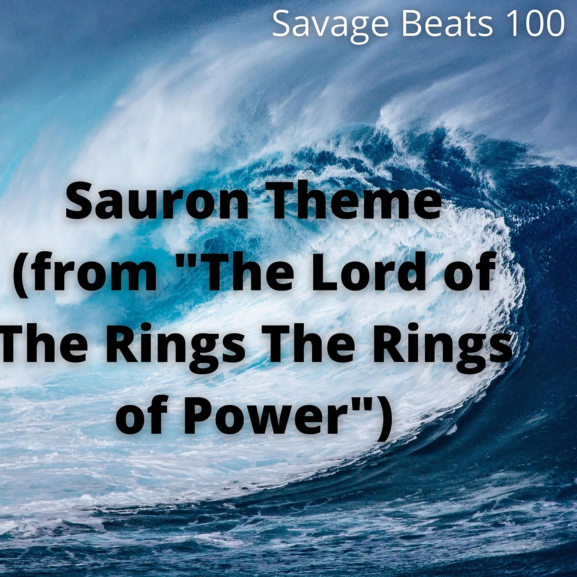 Постер альбома Sauron Theme (from "The Lord of The Rings The Rings of Power")