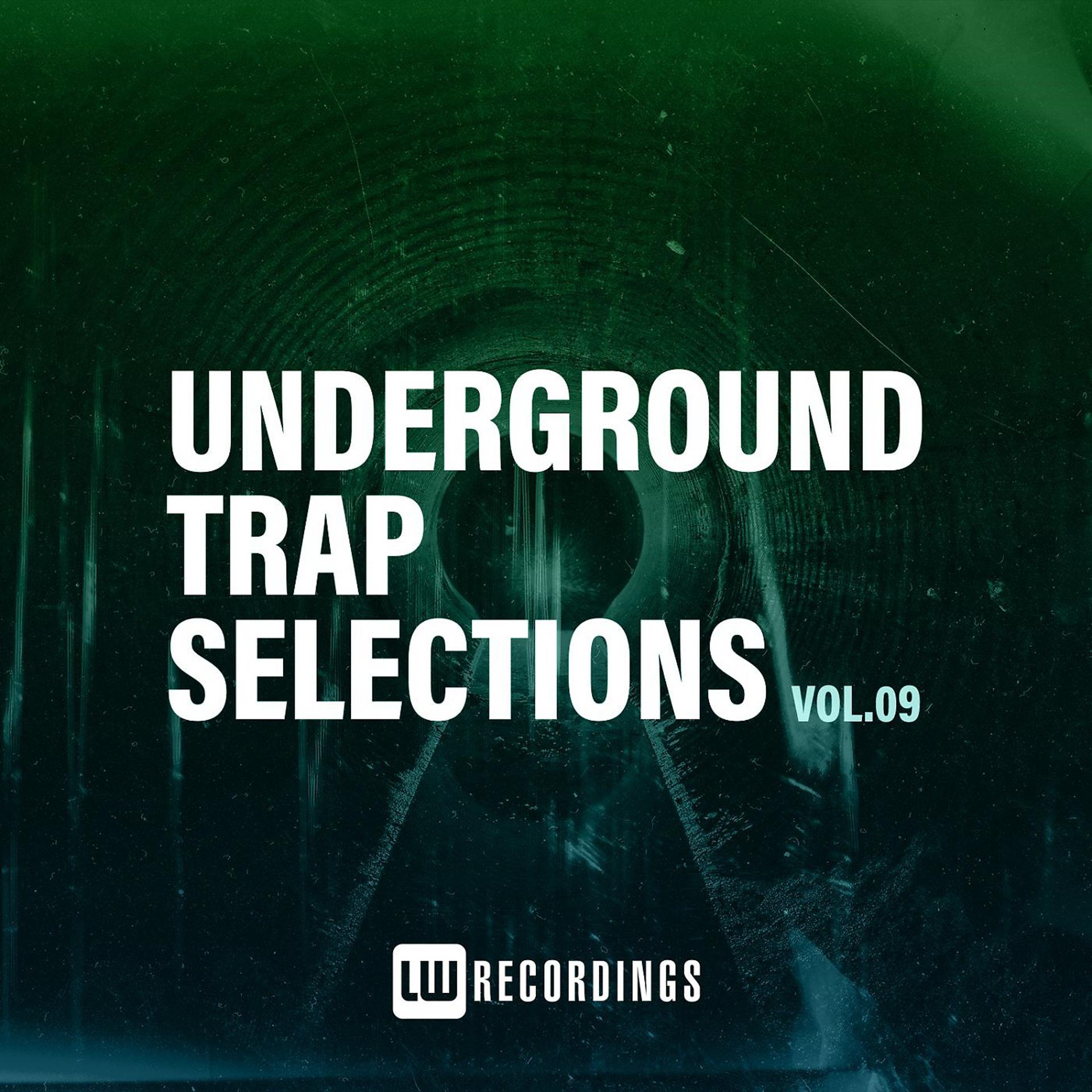 Постер альбома Underground Trap Selections, Vol. 09