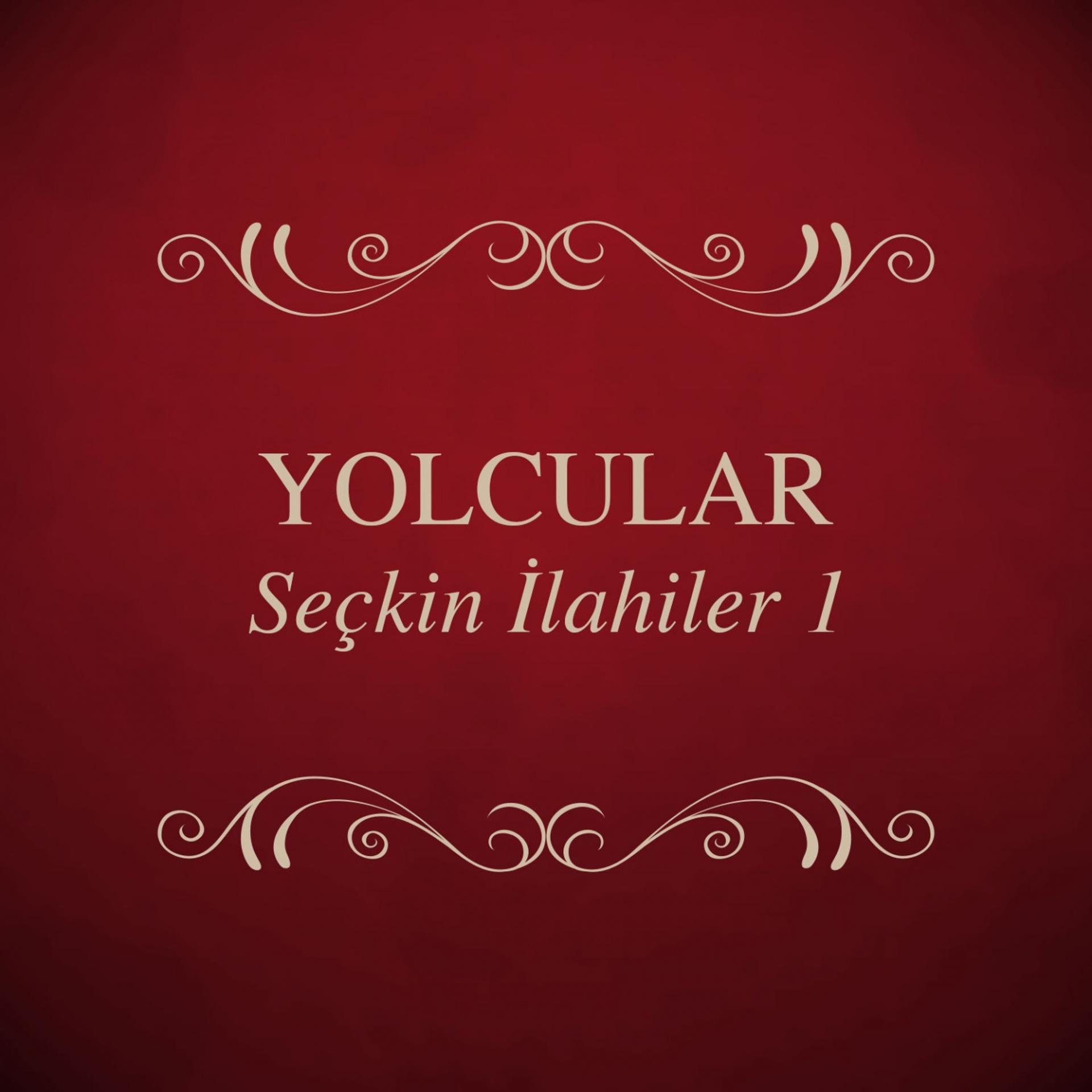 Постер альбома Seçkin İlahiler, Vol. 1