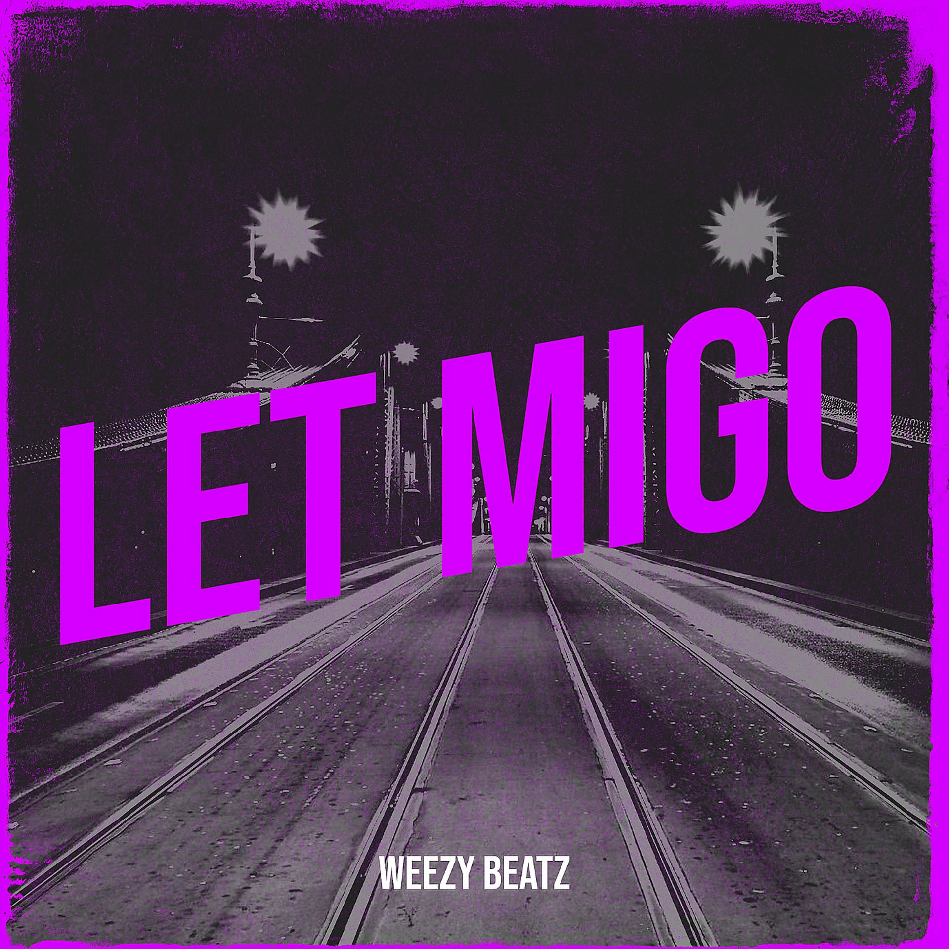 Постер альбома Let Migo