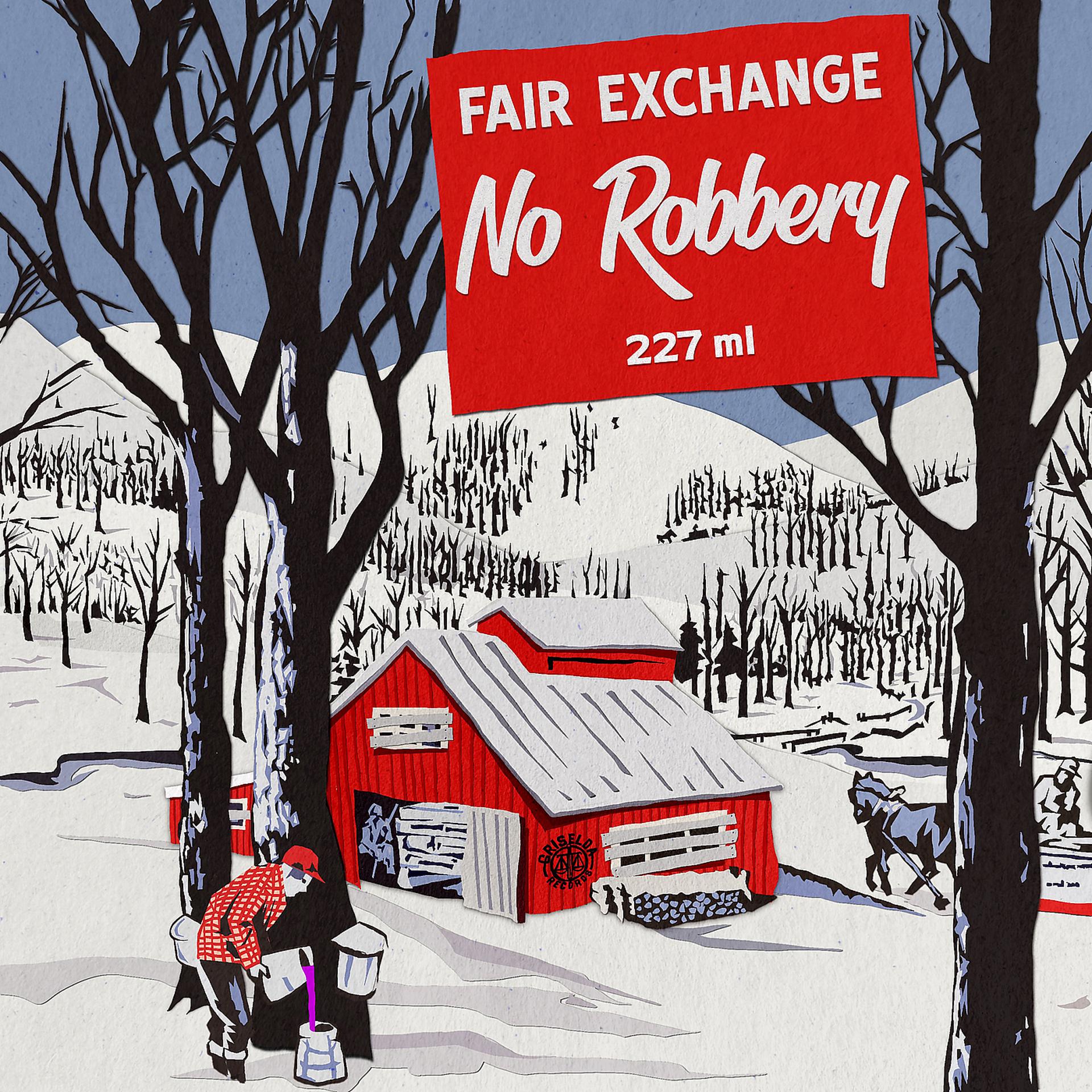 Постер альбома Fair Exchange No Robbery