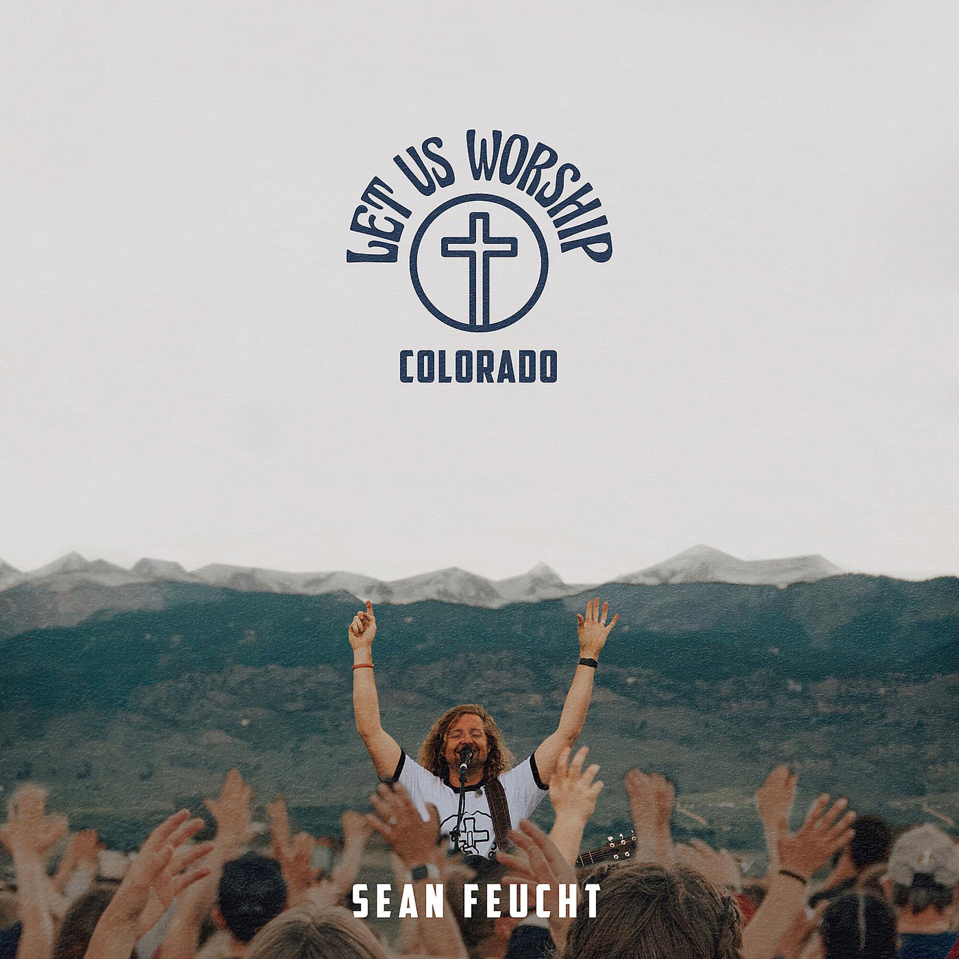 Постер альбома Let Us Worship - Colorado