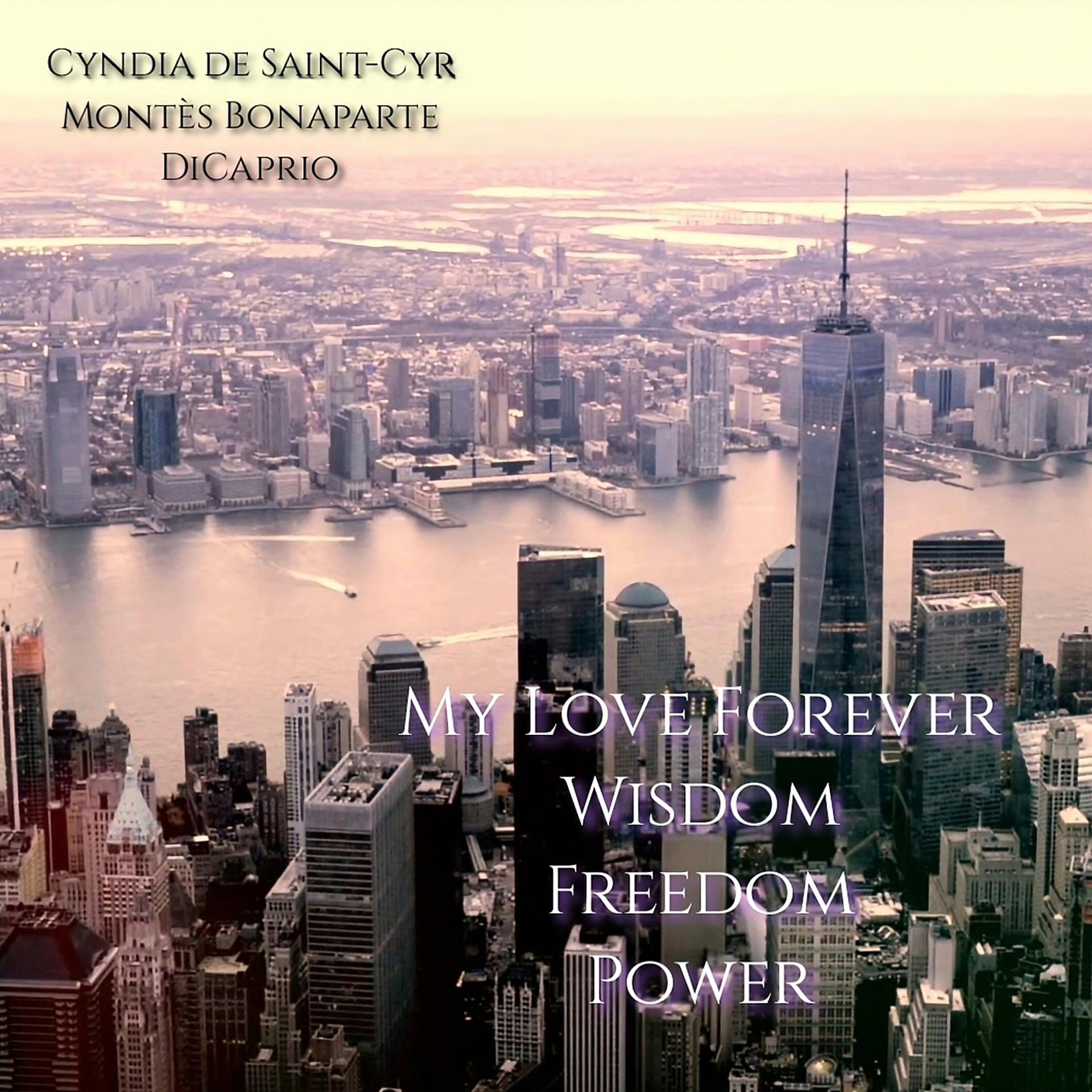 Постер альбома My Love Forever Wisdom Freedom Power