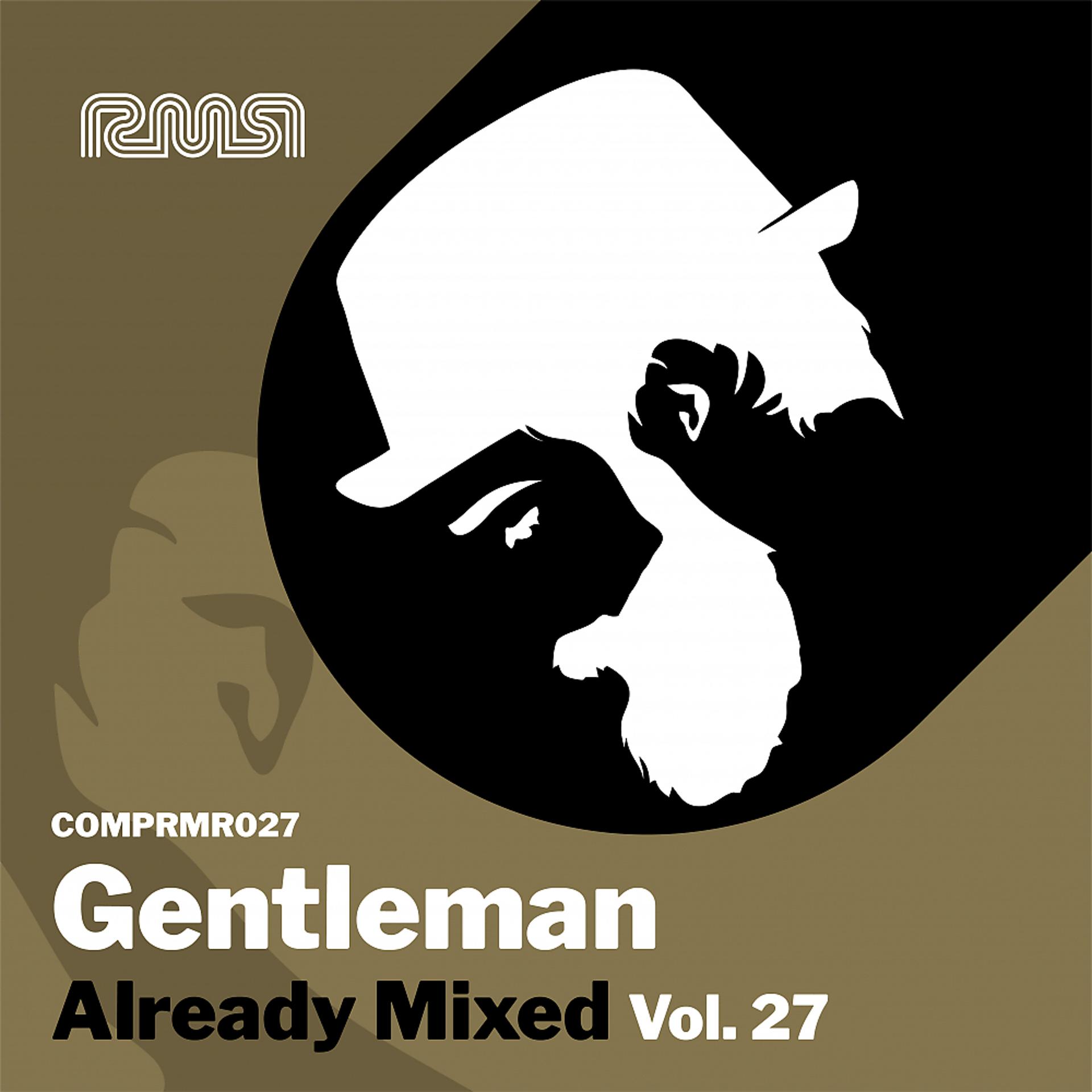 Постер альбома Already Mixed, Vol. 27 (Compiled & Mixed by Gentleman)