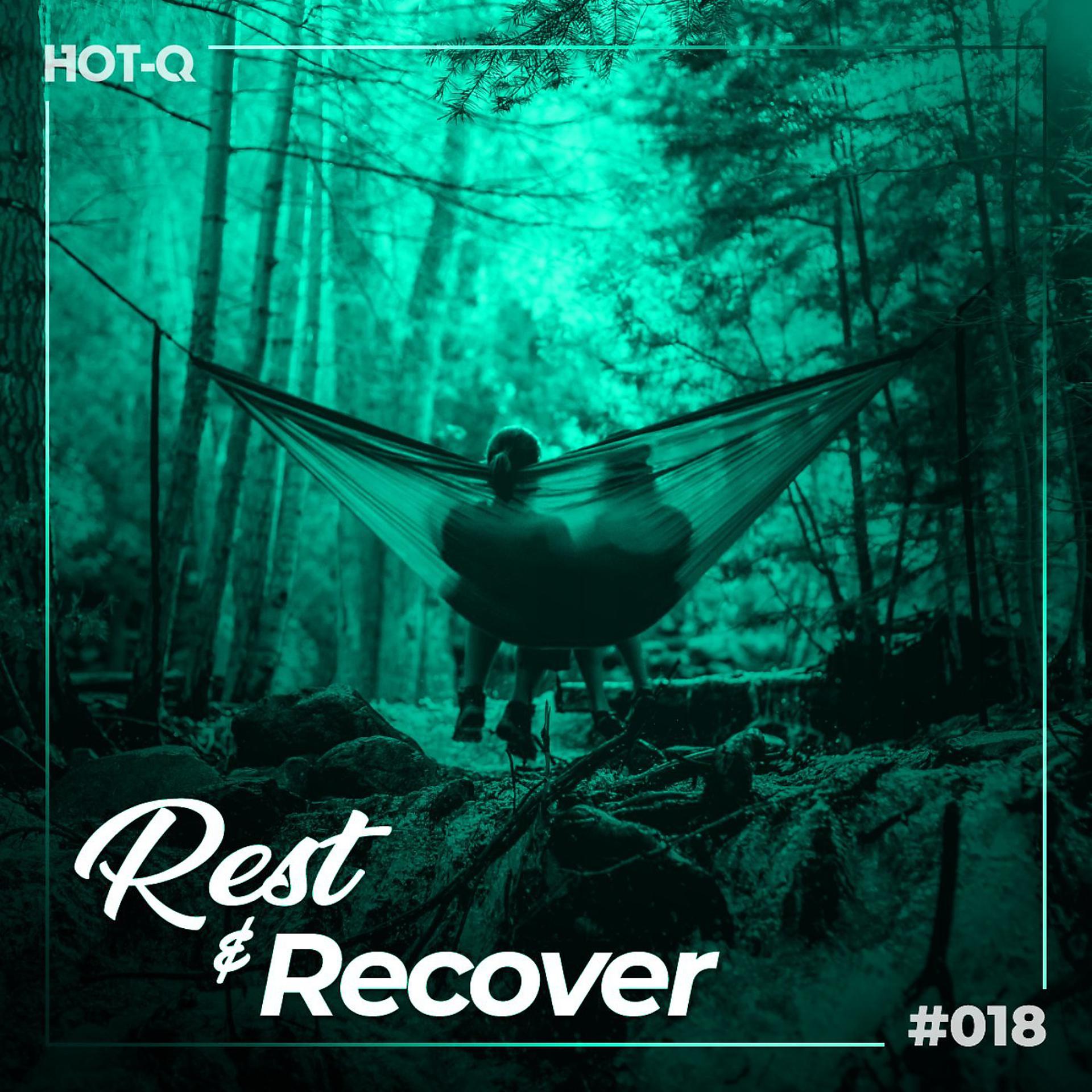 Постер альбома Rest & Recover 018
