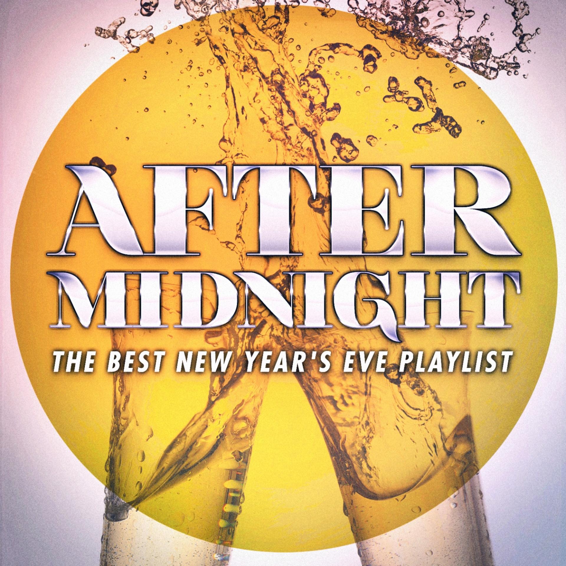 Постер альбома After Midnight: The Best New Year's Eve Playlist