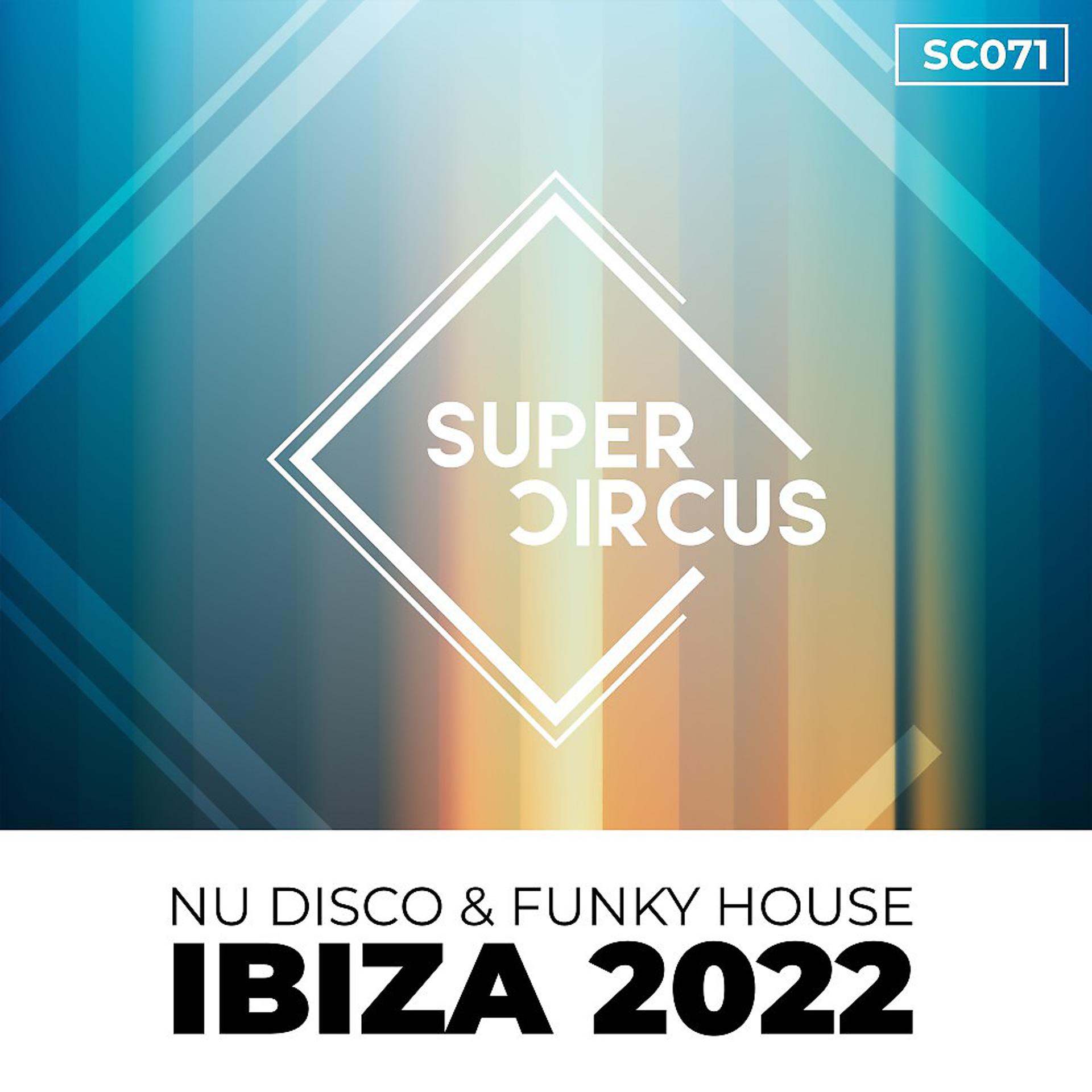 Постер альбома Nu Disco & Funky House Ibiza 2022