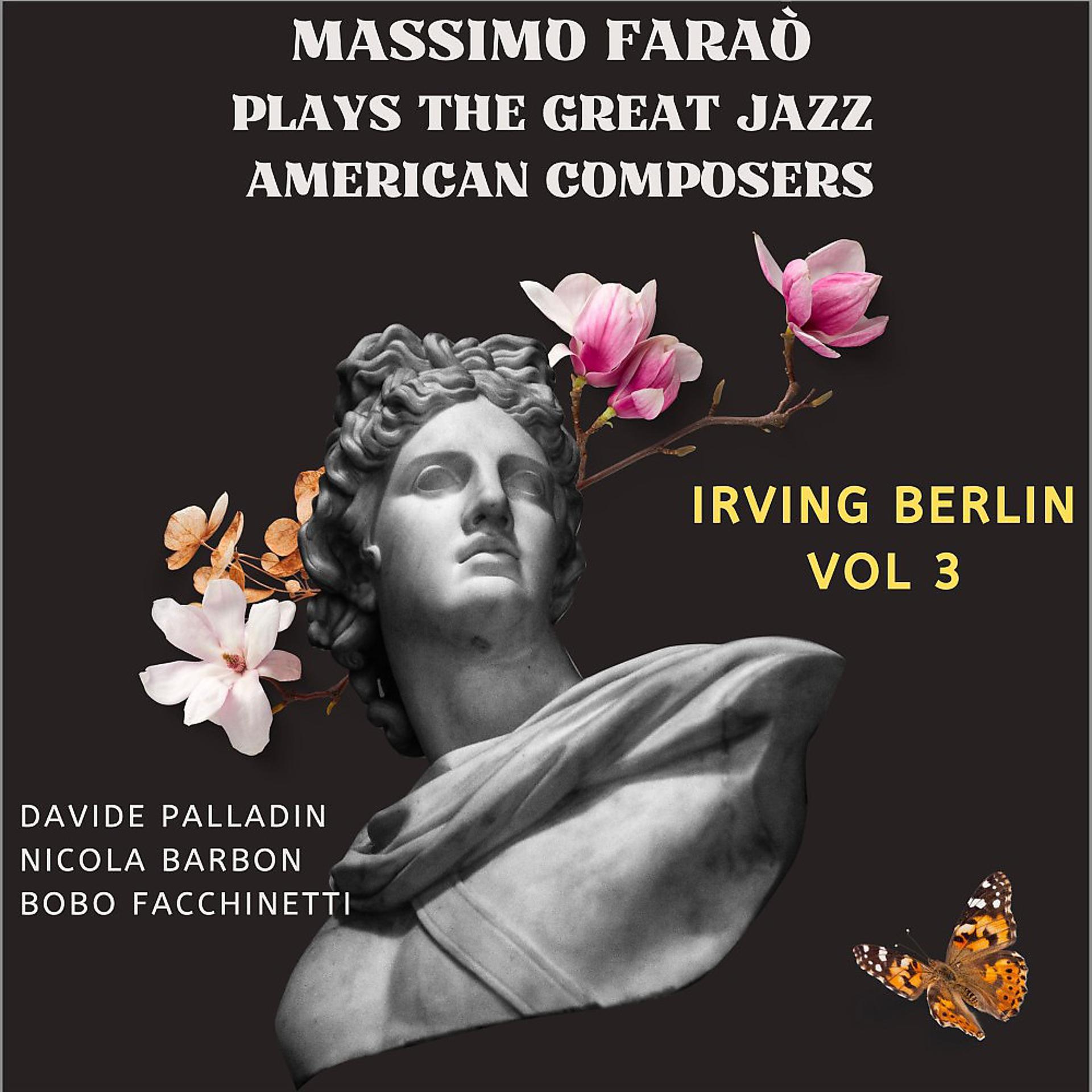 Постер альбома Massimo Faraò Plays the Great Jazz American Composers: Irving Berlin, Vol. 3