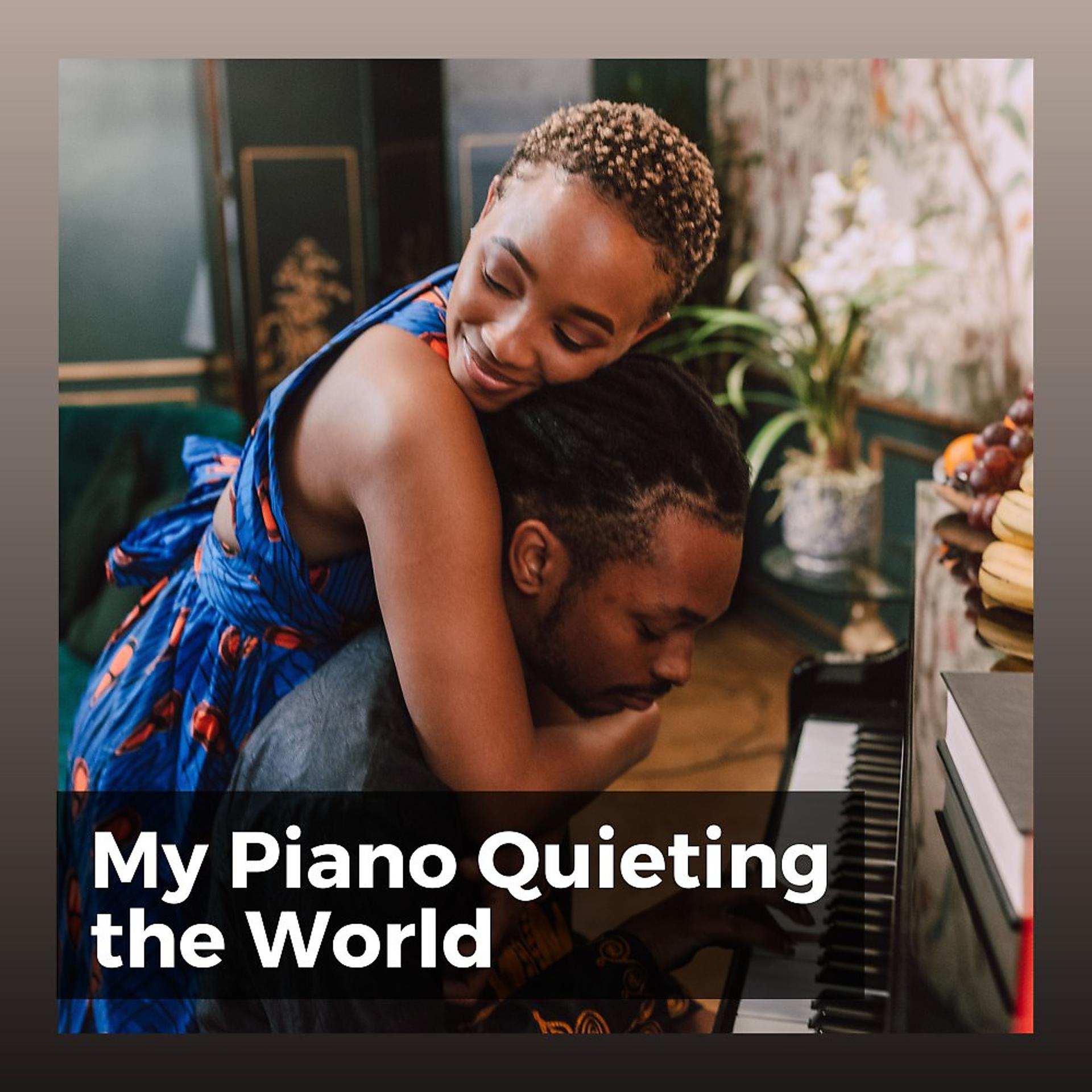 Постер альбома My Piano Quieting the World