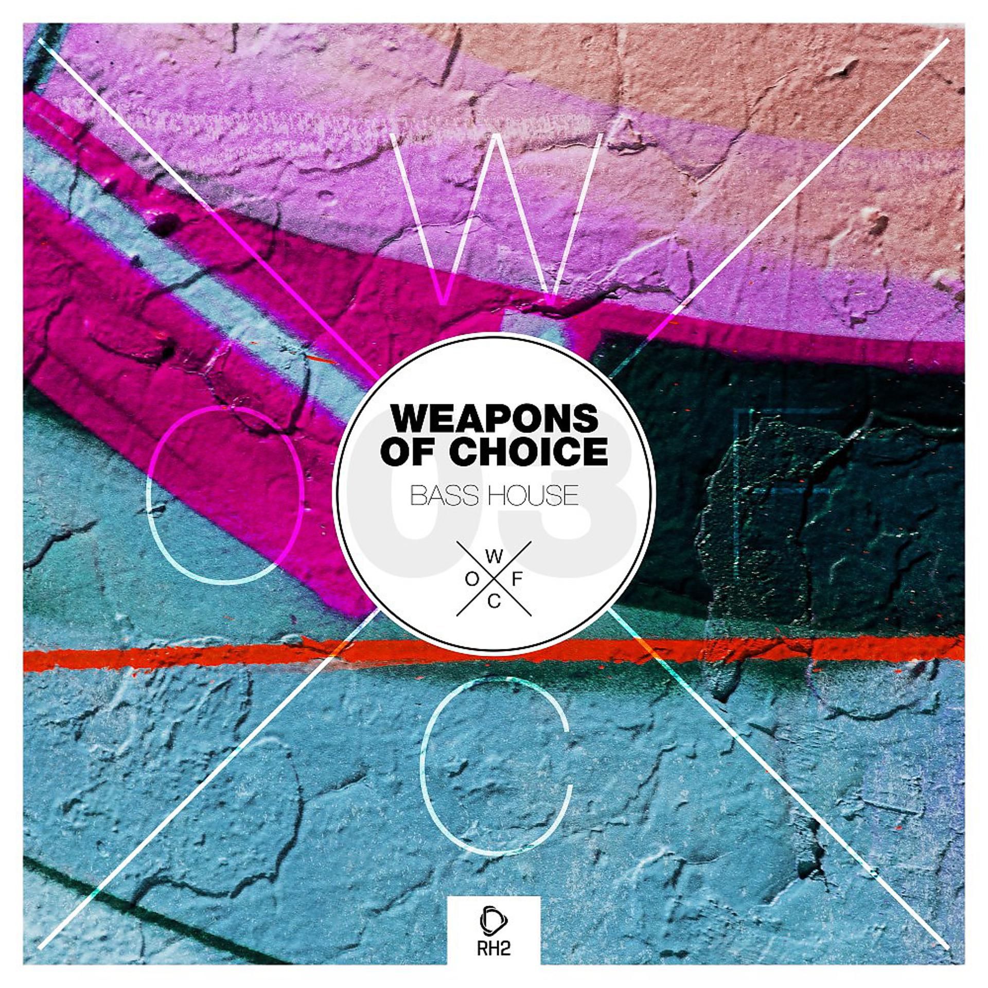 Постер альбома Weapons of Choice - Bass House, Vol. 3