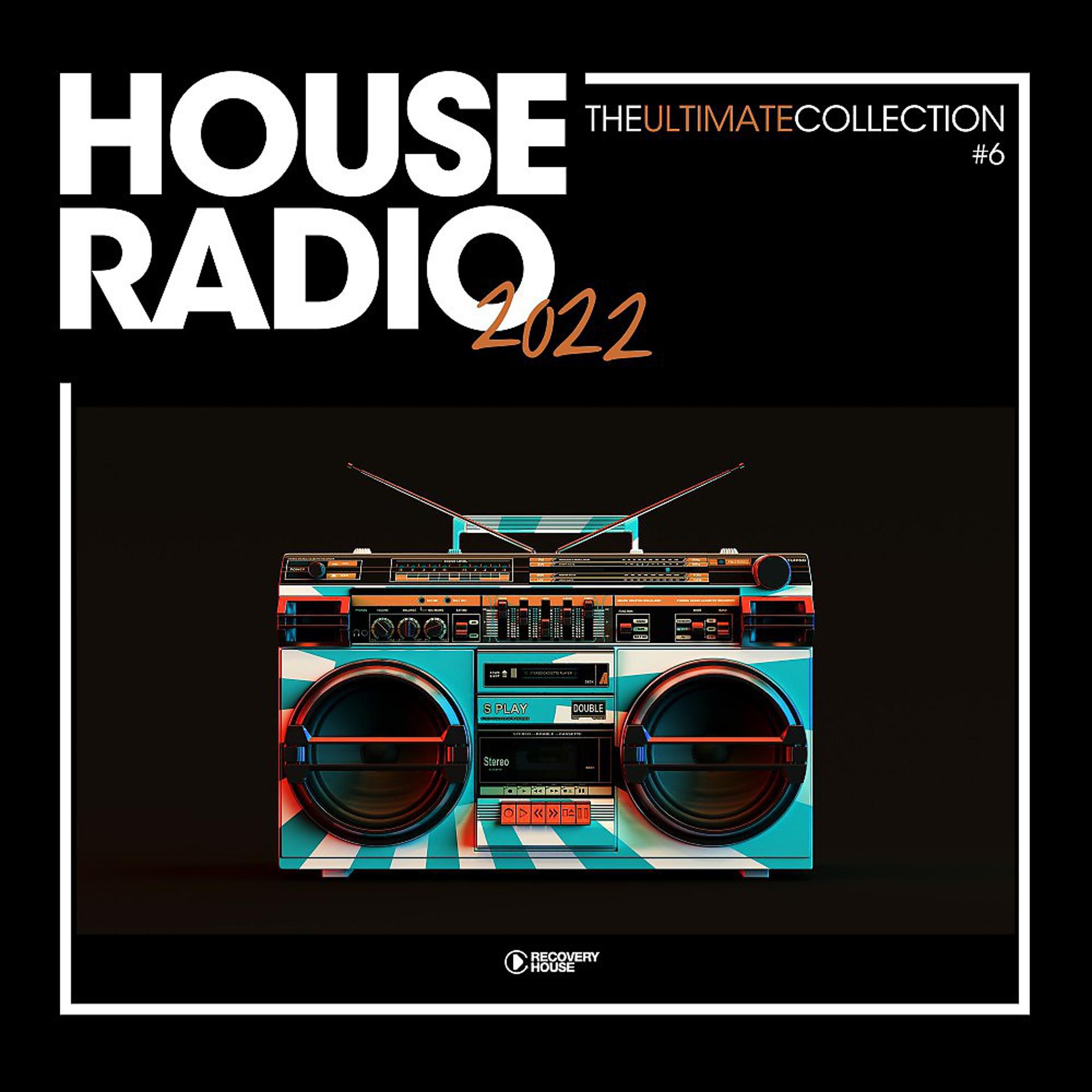 Постер альбома House Radio 2022 - The Ultimate Collection #6