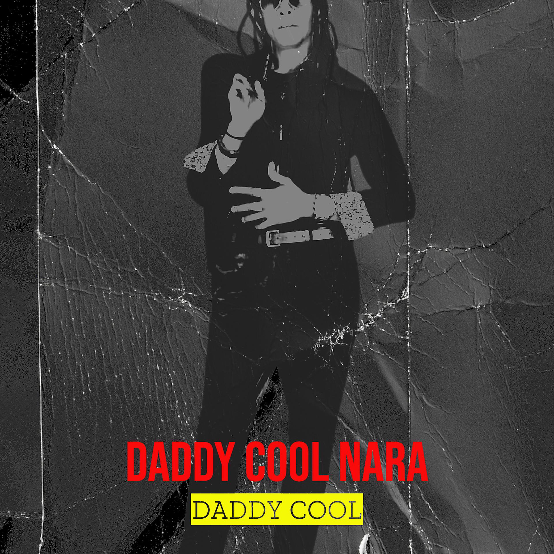 Постер альбома Daddy Cool Nara