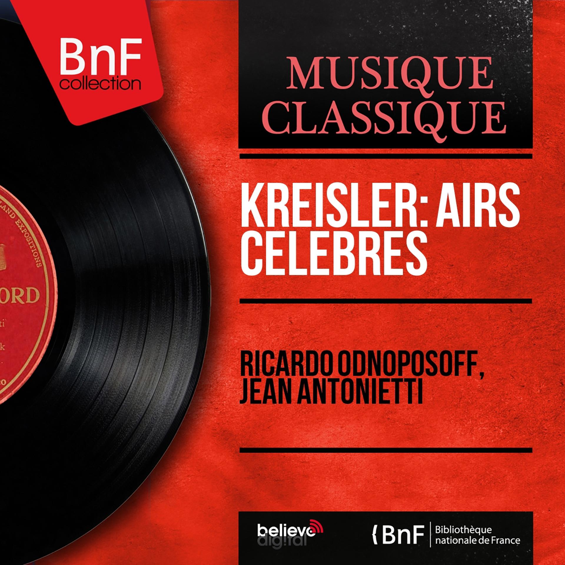 Постер альбома Kreisler: Airs célèbres (Mono Version)