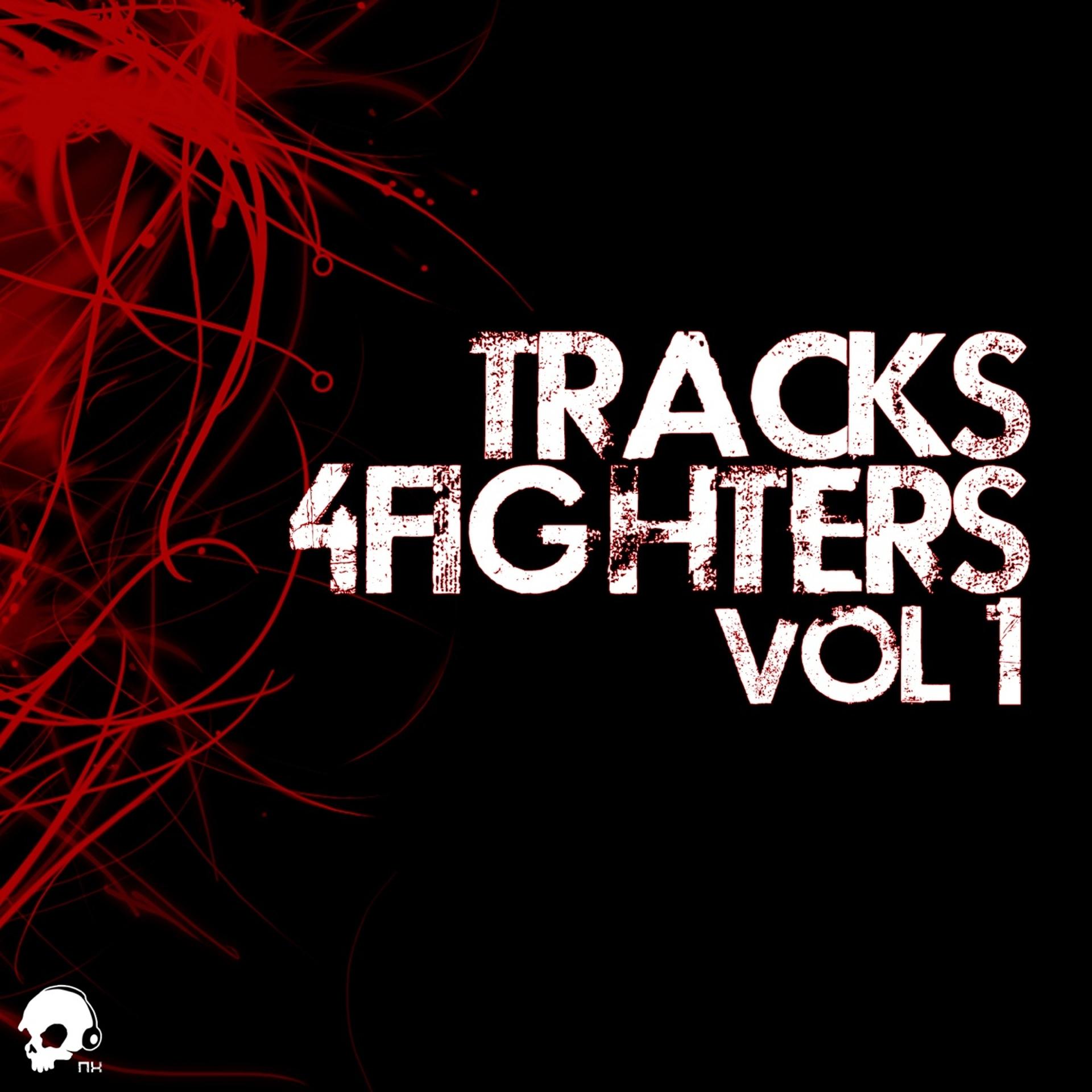 Постер альбома Tracks 4 Fighters, Vol. 1