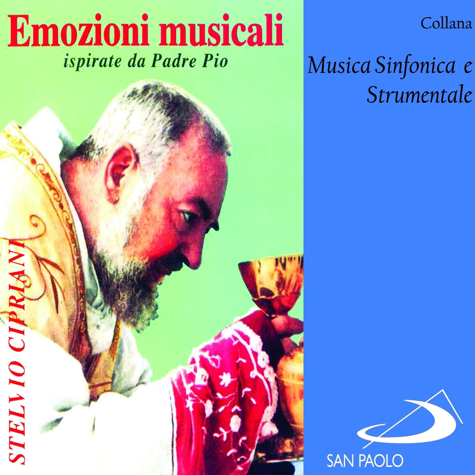 Постер альбома Collana musica sinfonica e strumentale: Emozioni musicali ispirate a Padre Pio