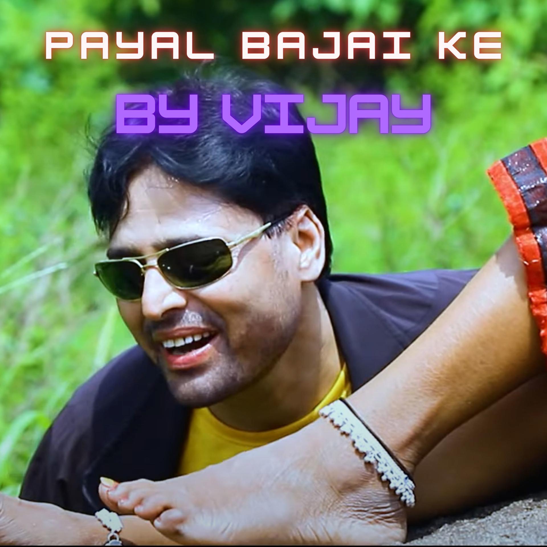 Постер к треку Vijay - Payal Bajai Ke