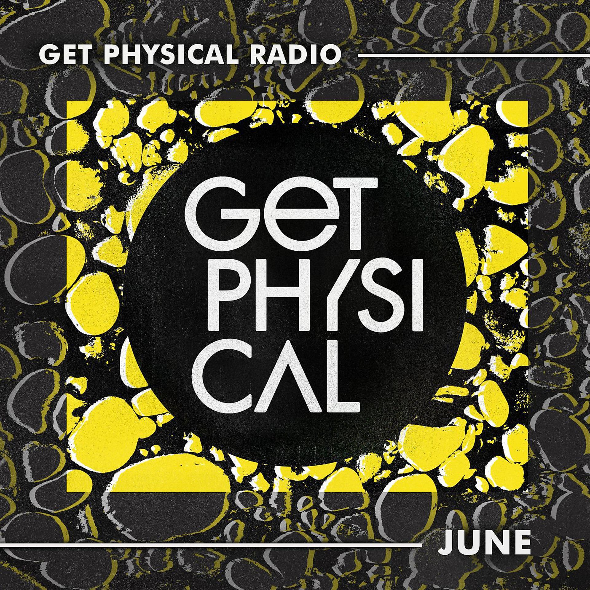 Постер альбома Get Physical Radio - June 2021