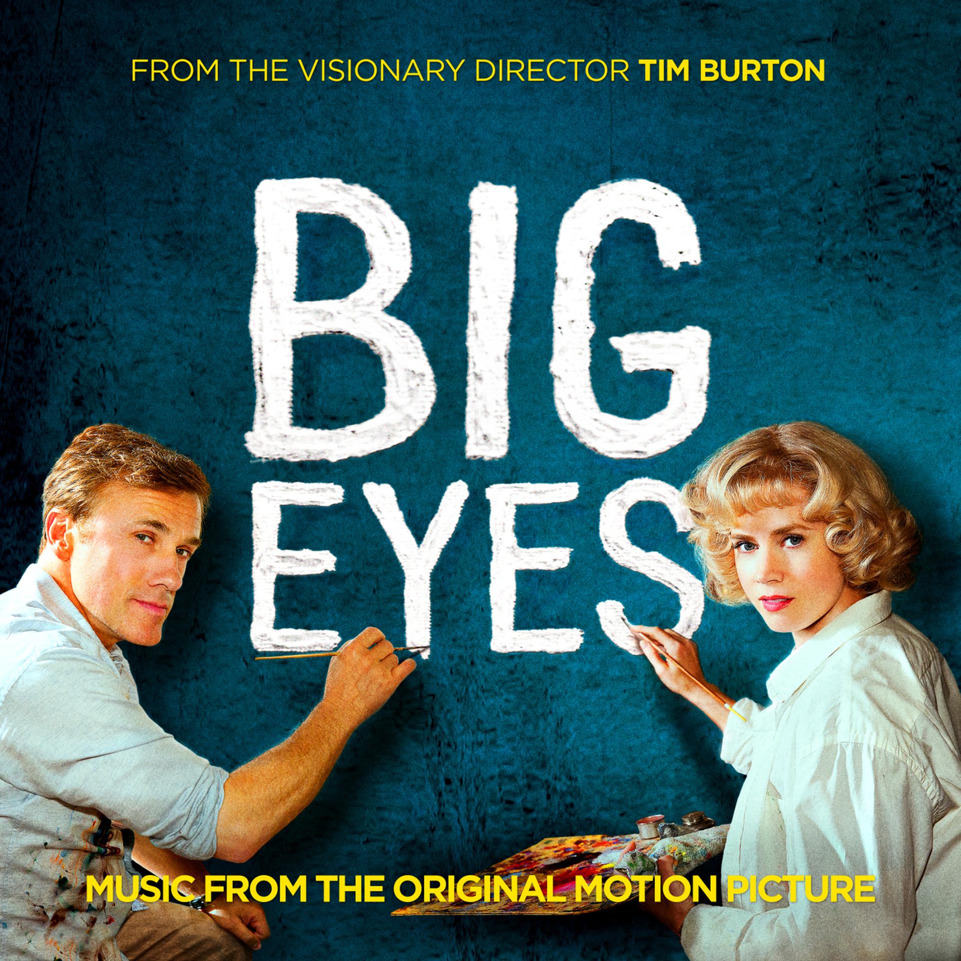Постер альбома Big Eyes: Music From The Original Motion Picture