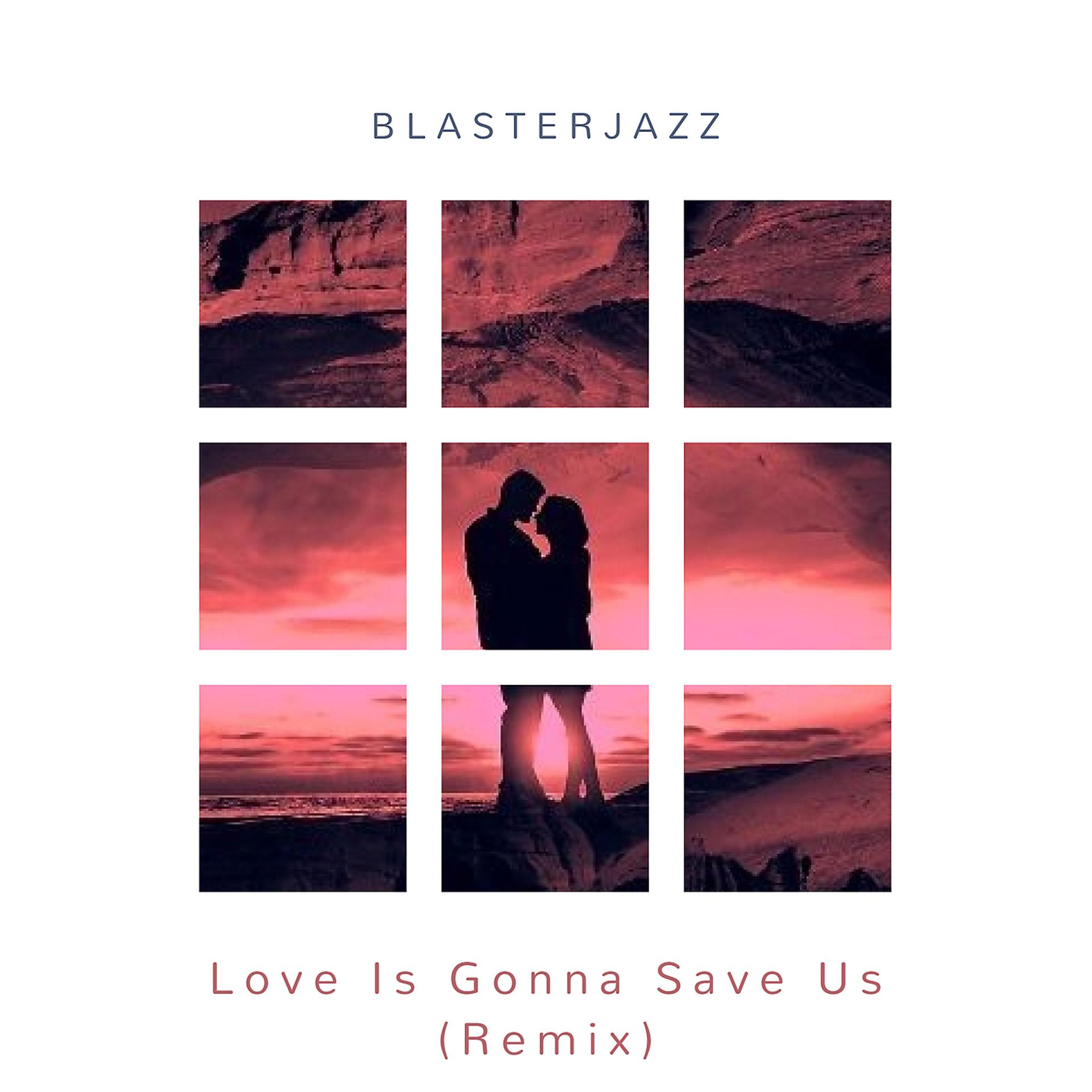 Постер альбома Love Is Gonna Save Us (Remix)