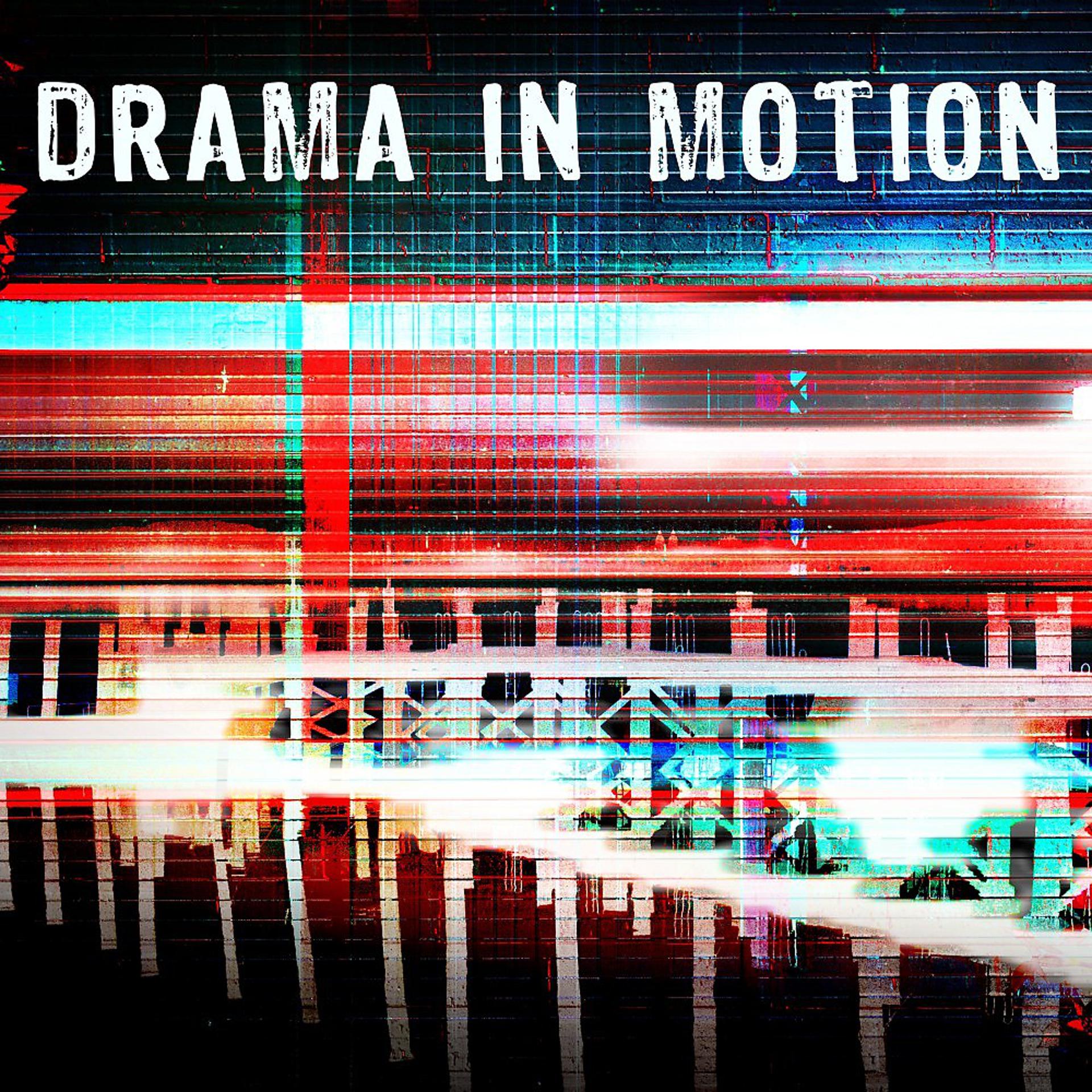 Постер альбома Drama in Motion