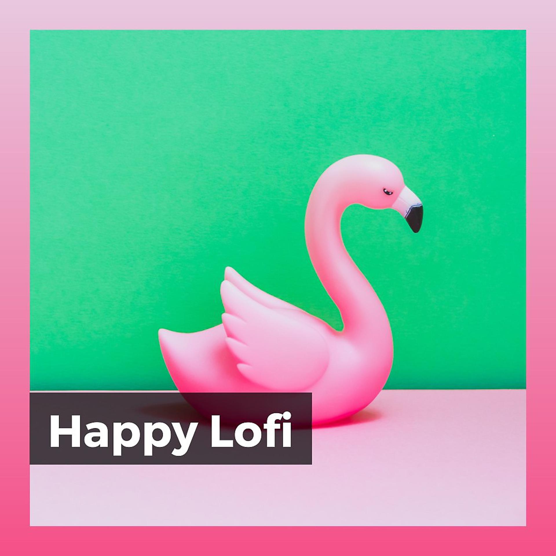 Постер альбома Happy Lofi