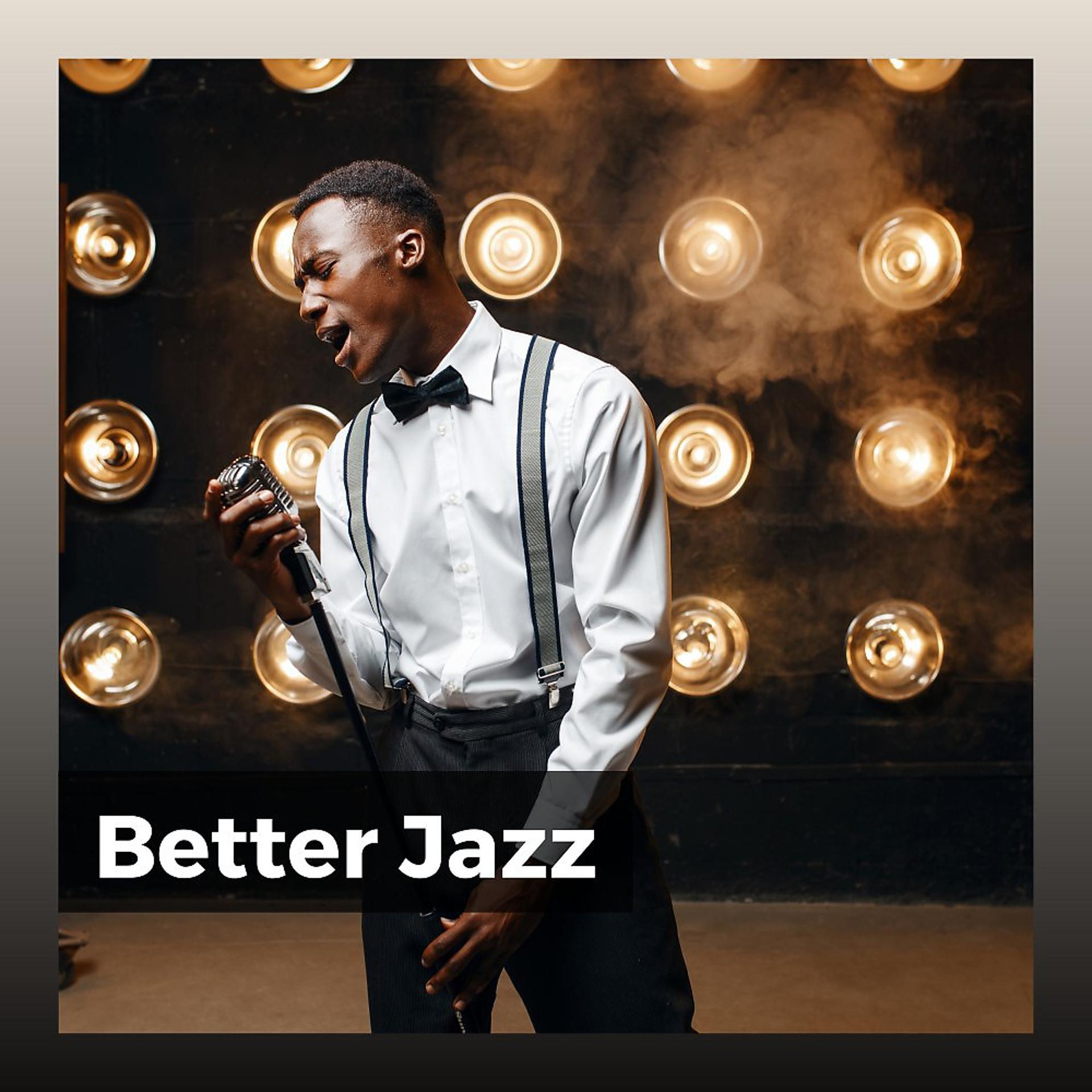Постер альбома Better Jazz