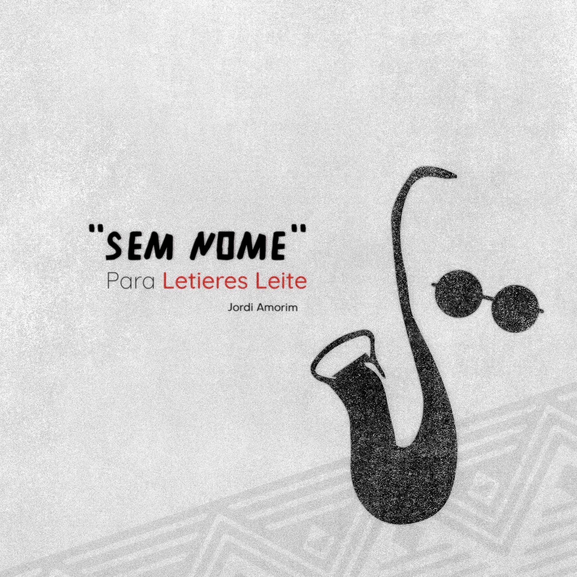 Постер альбома Sem Nome (Para Letieres Leite)
