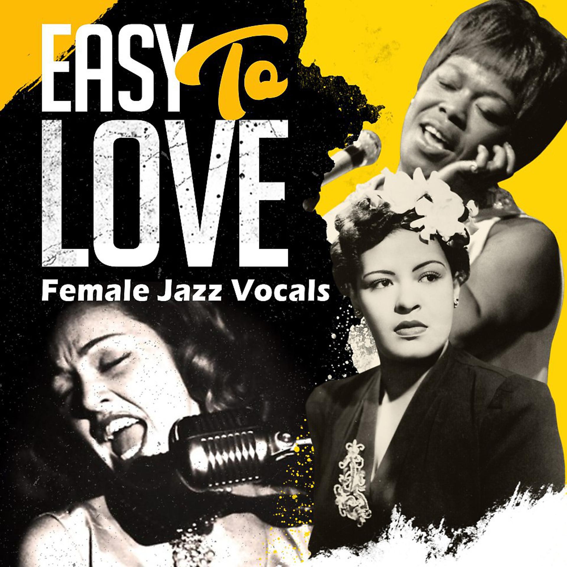 Постер альбома Easy to Love (Famale Jazz Vocals)