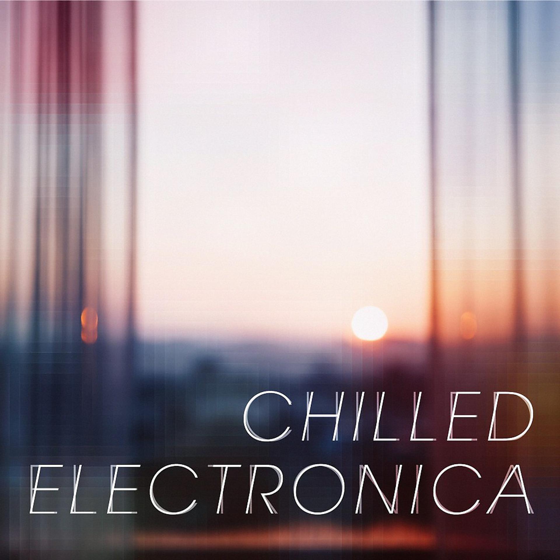 Постер альбома Chilled Electronica