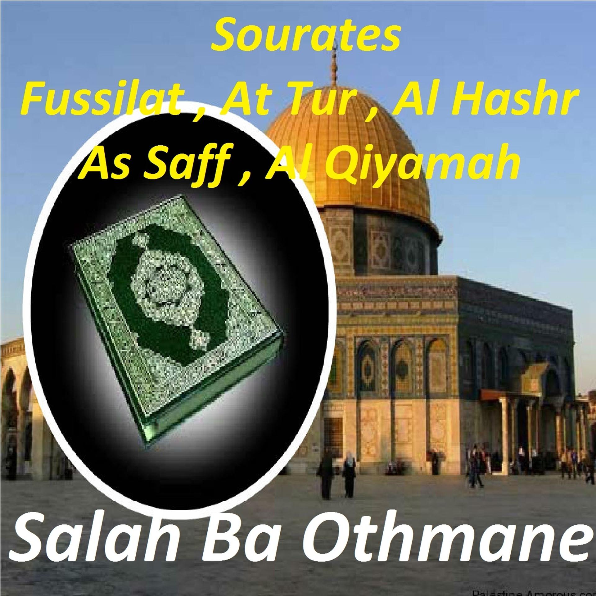 Постер альбома Sourates Fussilat, At Tur, Al Hashr, As Saff, Al Qiyamah