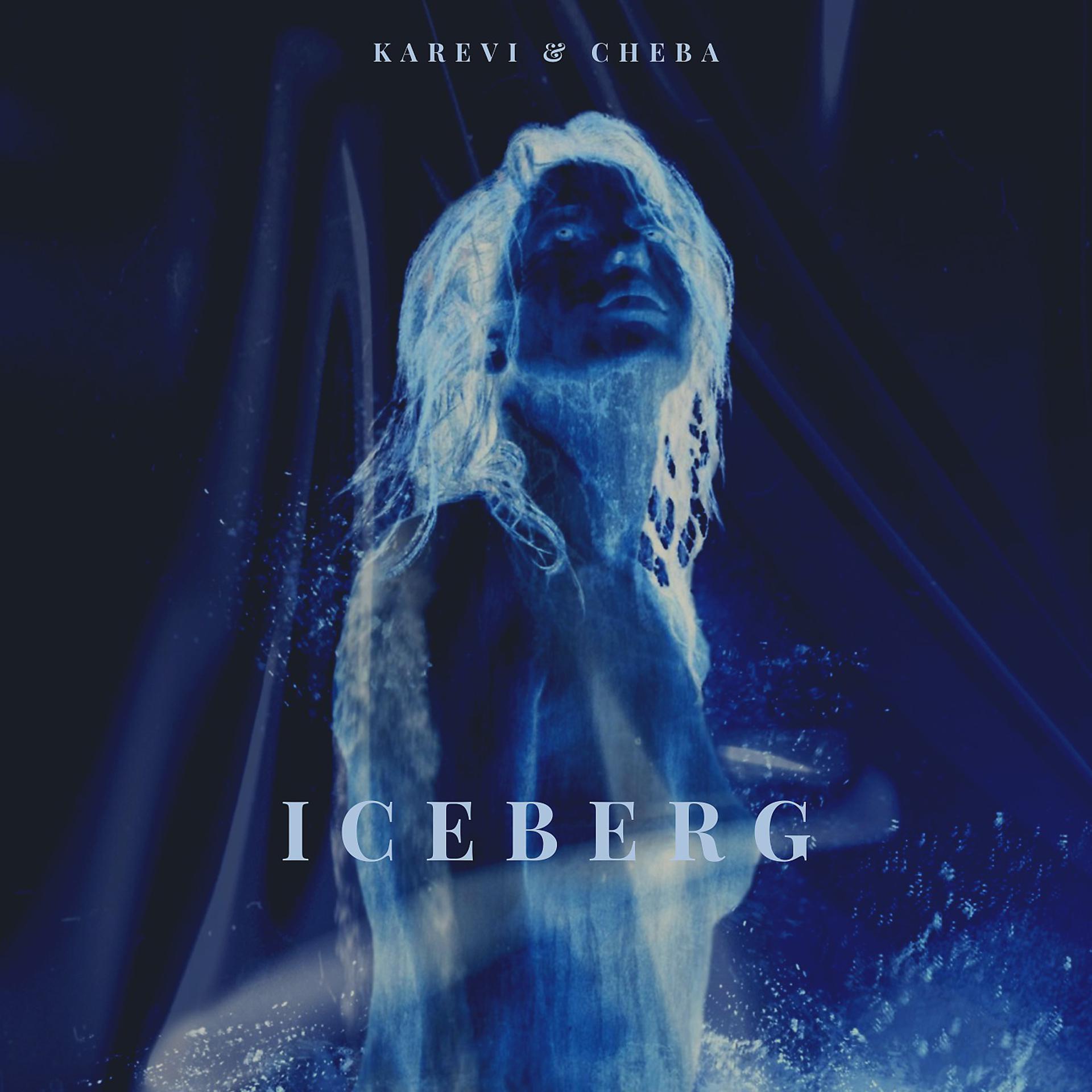 Постер к треку KAREVI, Cheba - ICEBERG