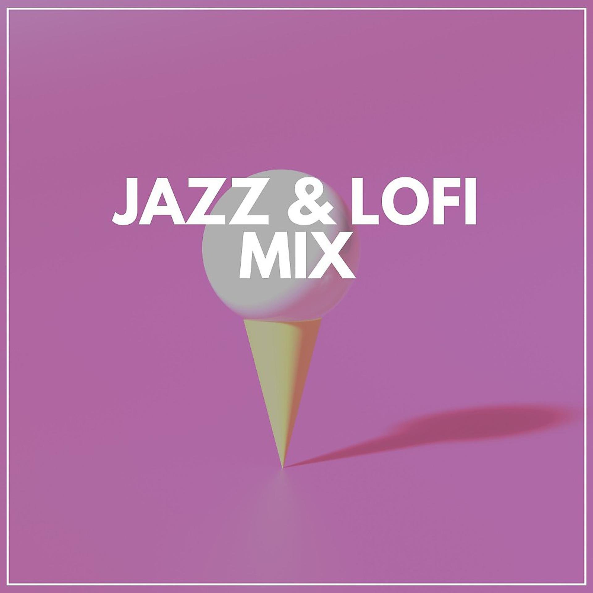 Постер альбома Jazz & Lofi Mix