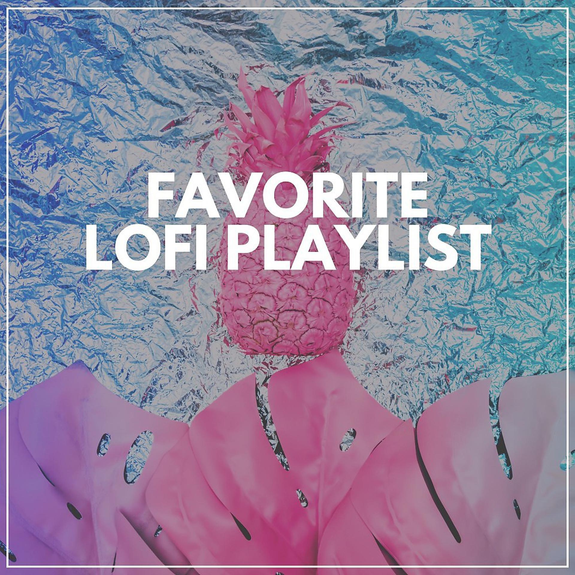Постер альбома Favorite Lofi Playlist