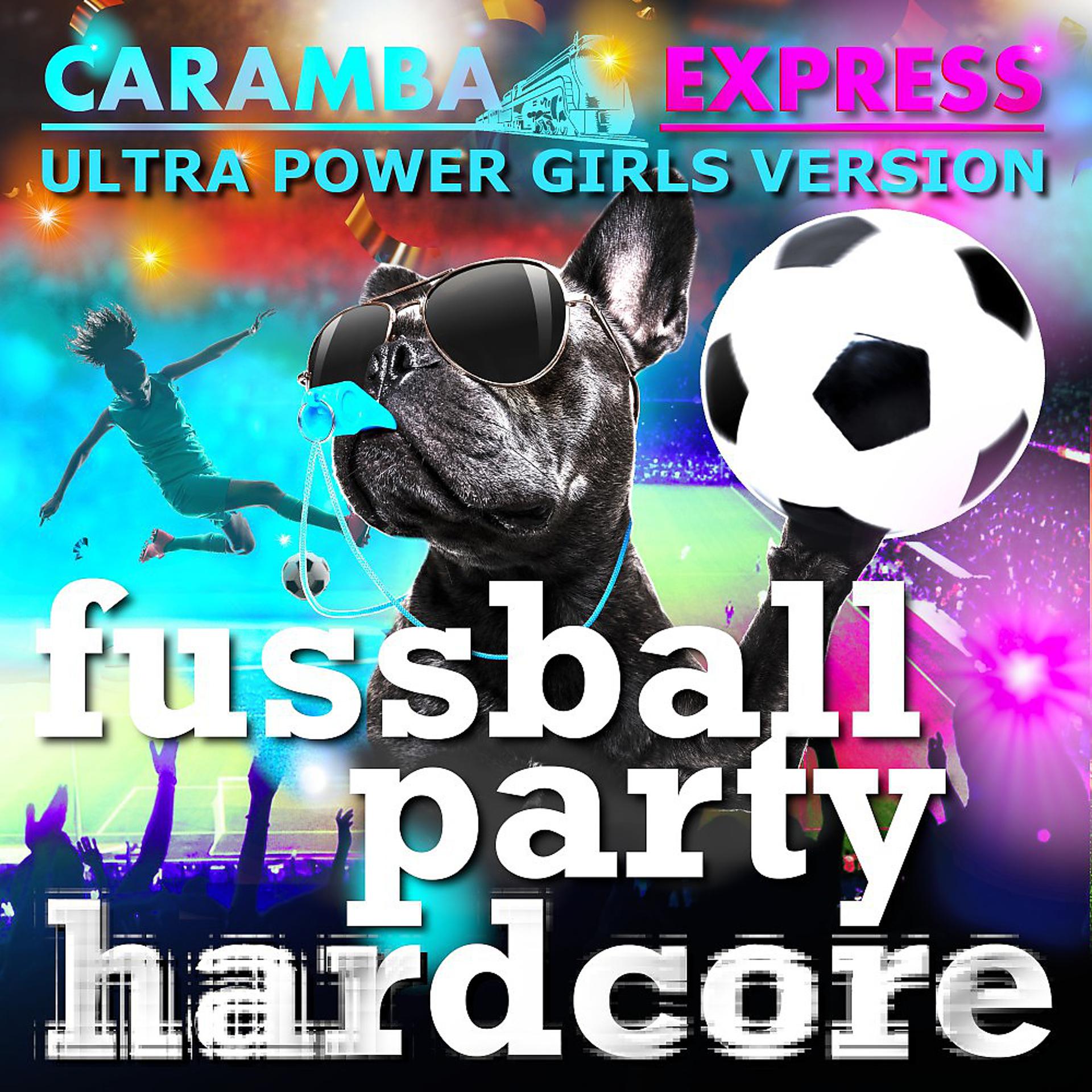 Постер альбома Fussball Party Hardcore (Ultra Power Girls Version)