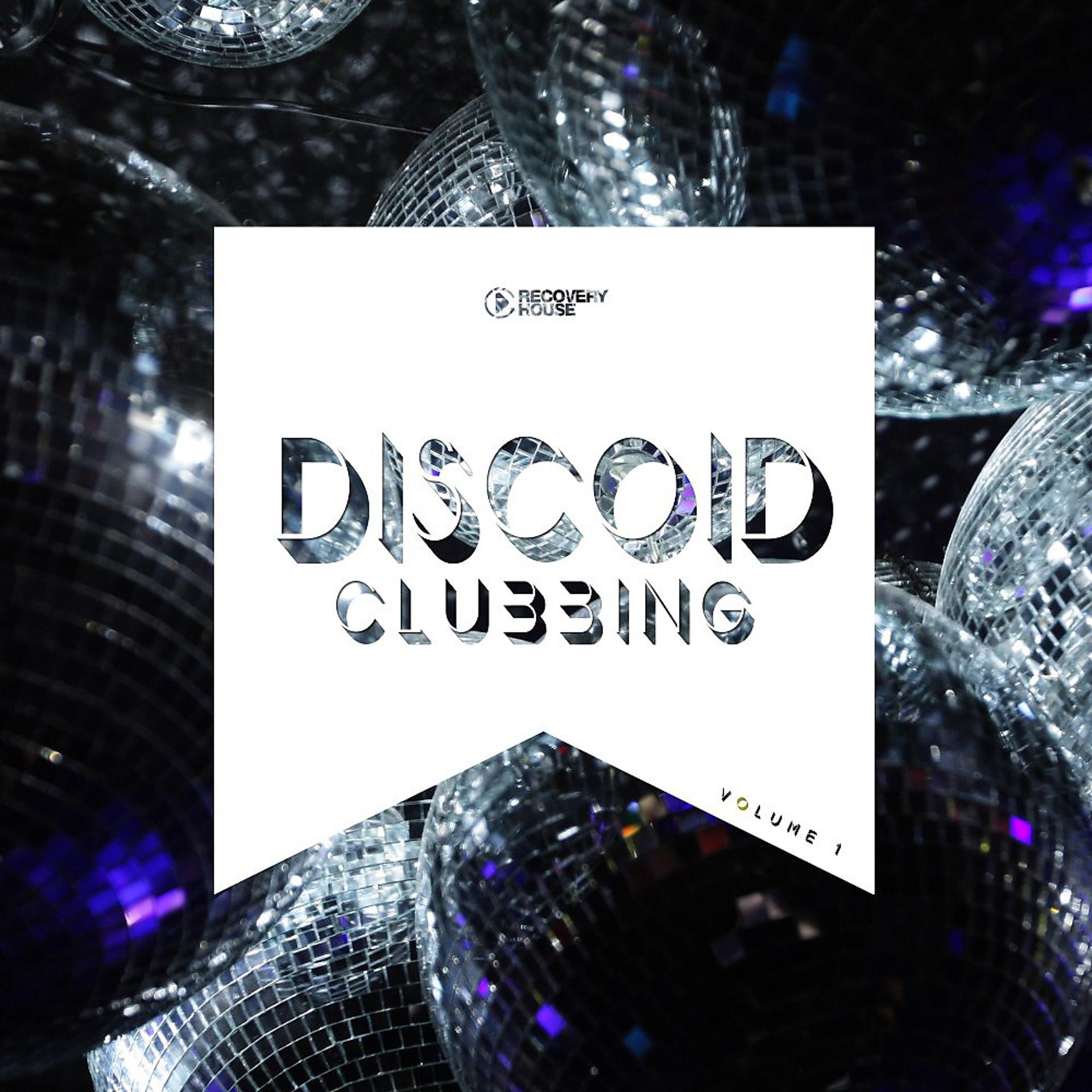 Постер альбома Discoid Clubbing, Vol. 1