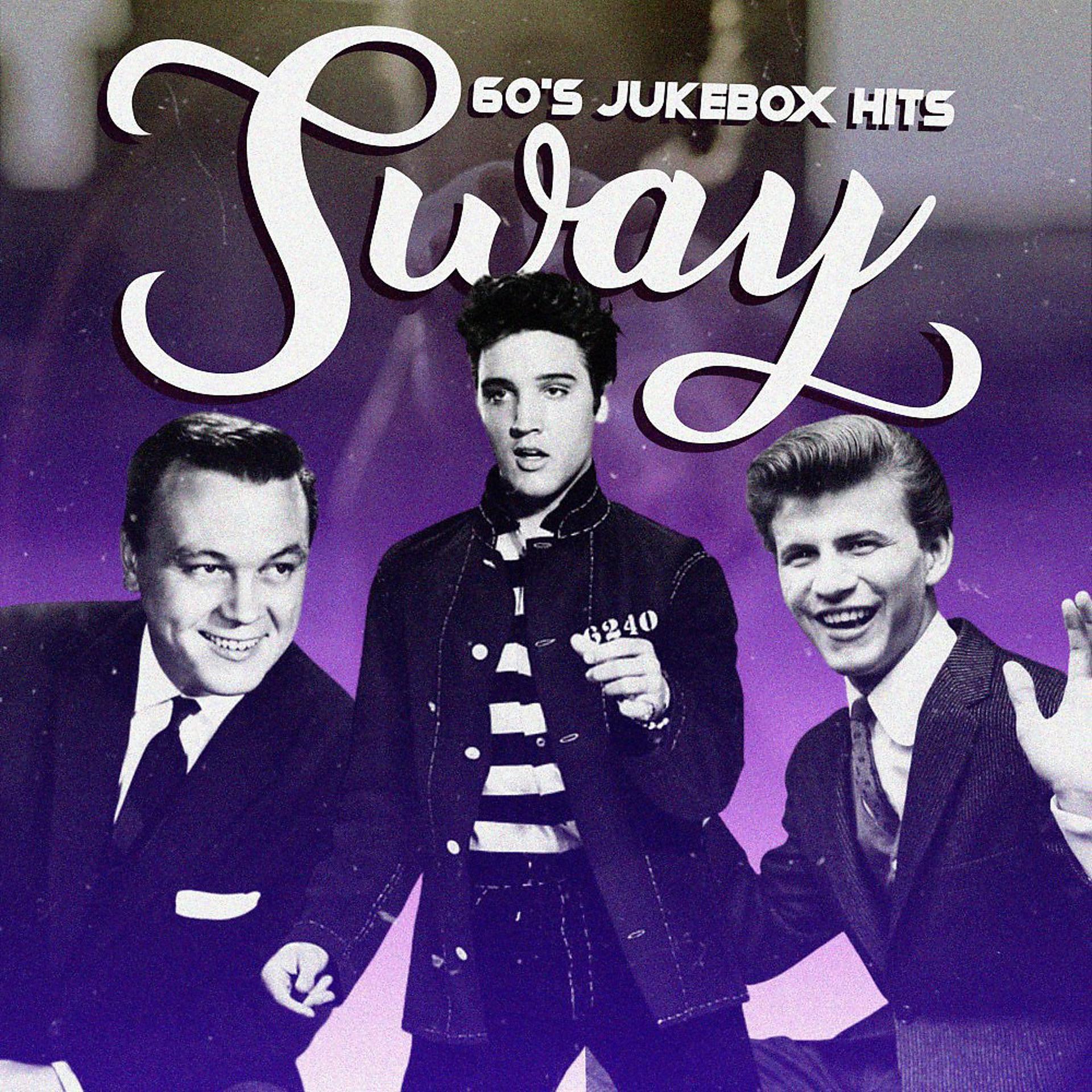 Постер альбома Sway (60'S Jukebox Hits)