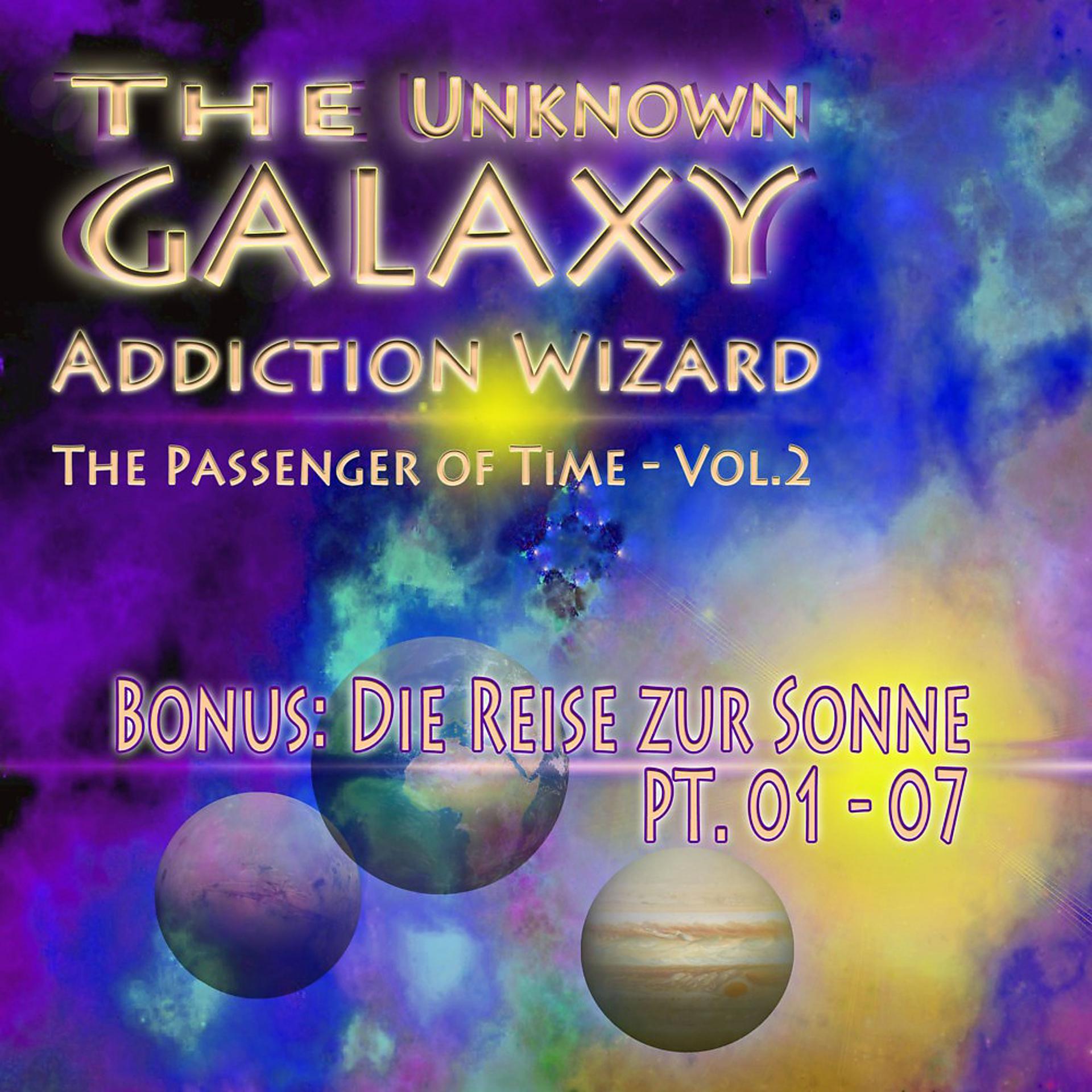 Постер альбома Bonus - Die Reise zur Sonne, Pt.01-07 - The unknown Galaxy - Passenger of Time, Vol. 2