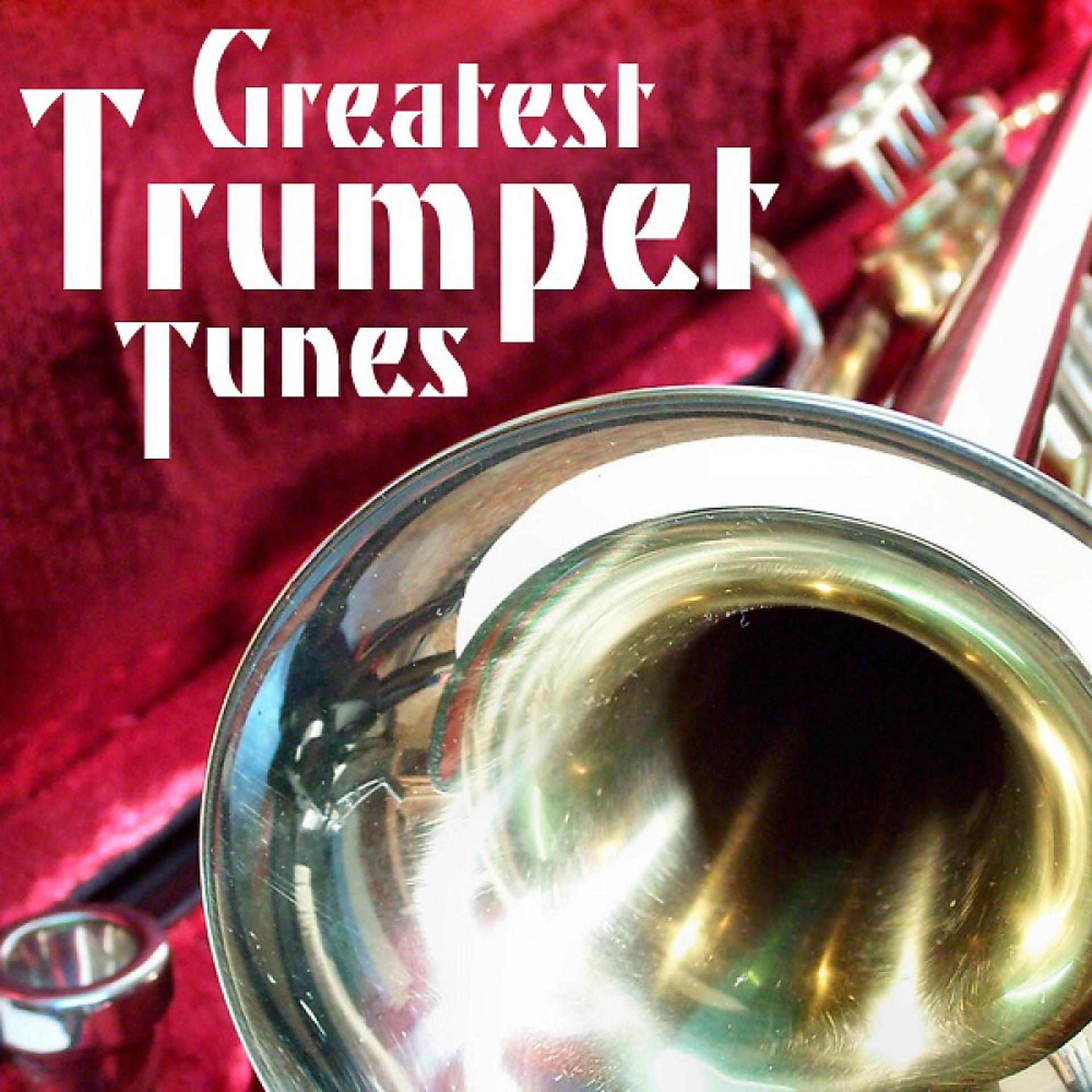 Постер альбома Greatest Trumpet Tunes