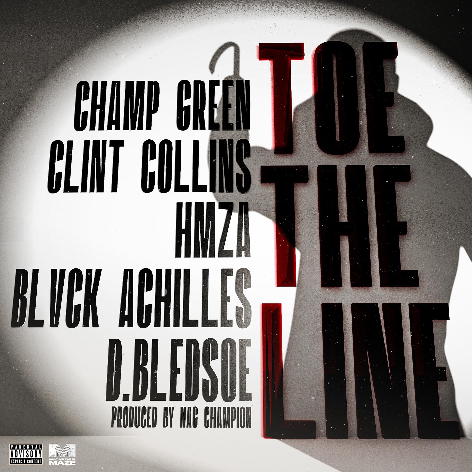 Постер альбома Toe The Line (feat. Clint Collins, HMZA, Champ Green & Blvck Achilles)