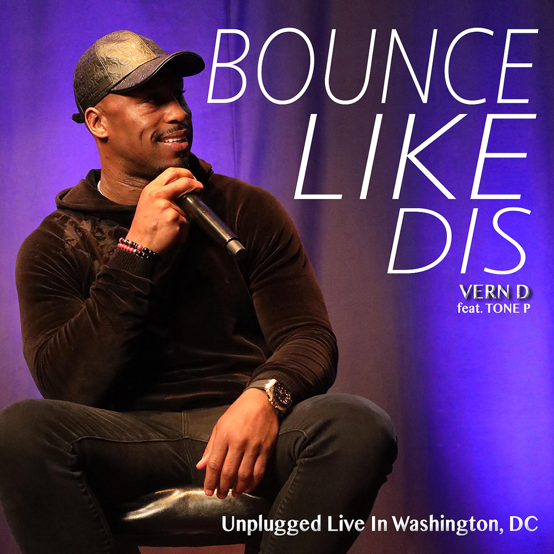 Постер альбома Bounce Like Dis (Unplugged Live in Washington, DC)