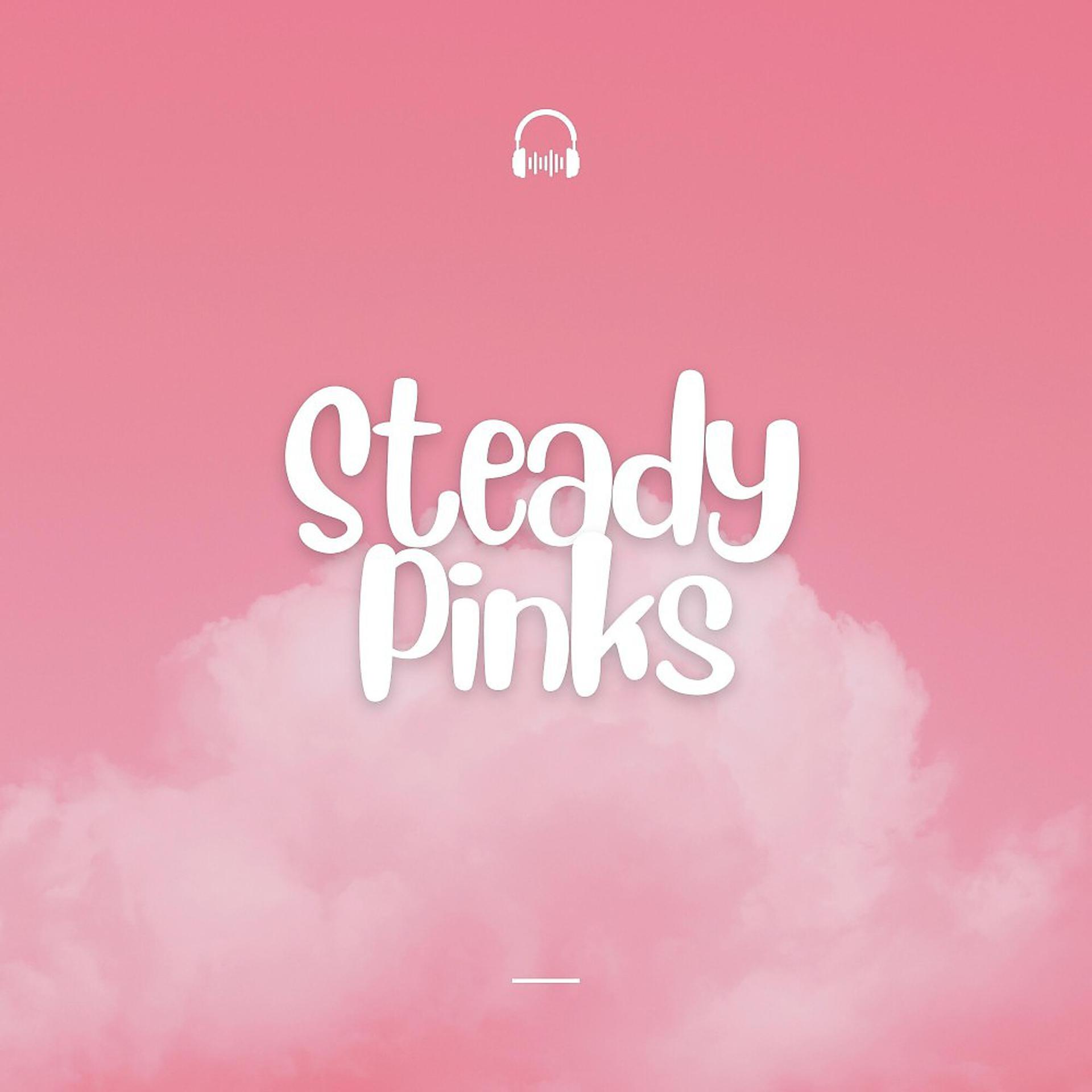 Постер альбома Steady Pinks