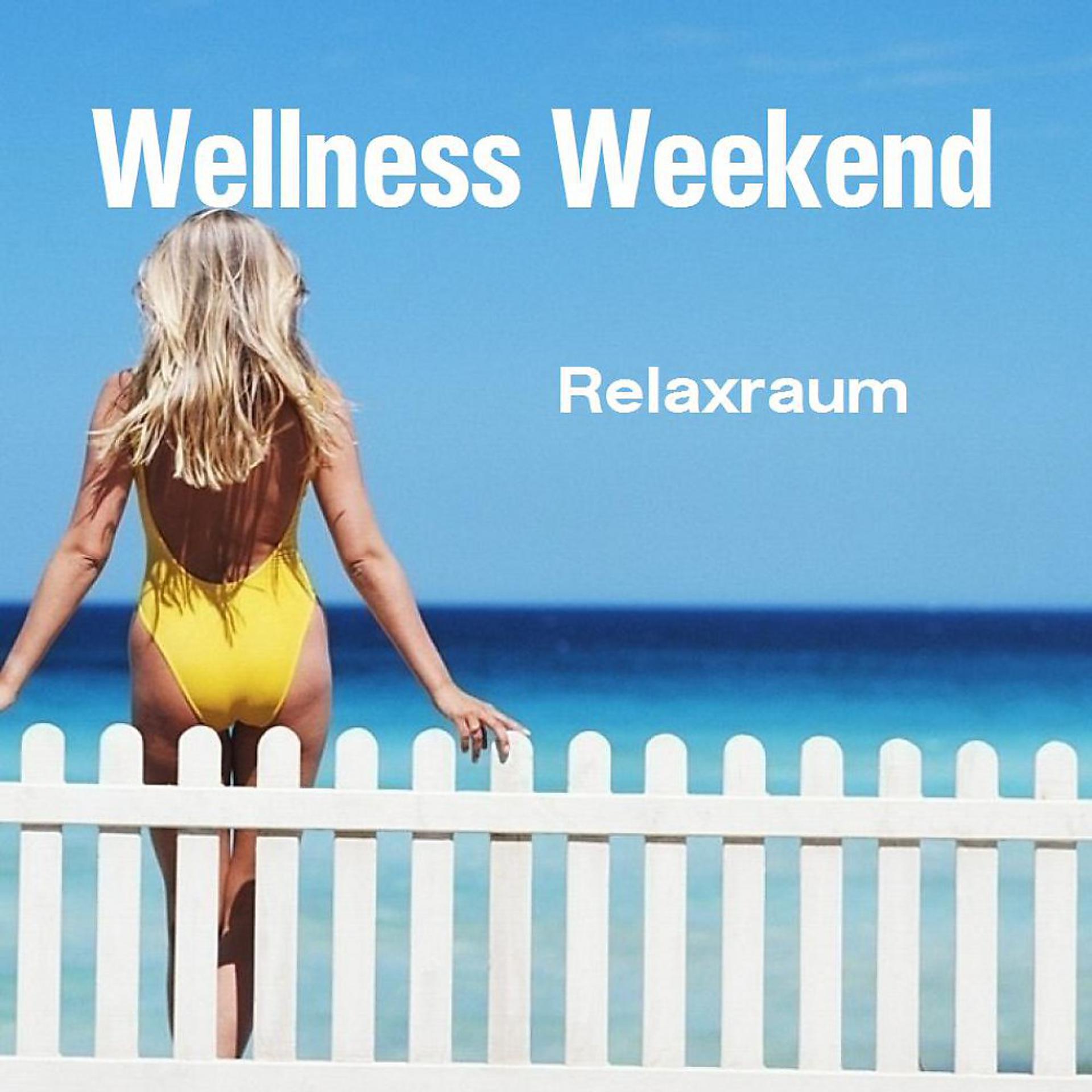 Постер альбома Wellness Weekend